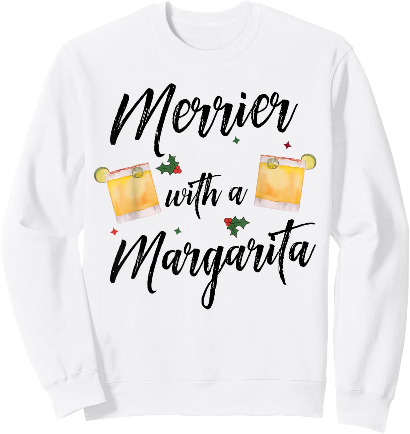 Merrier With A Margarita Christmas Margarita Xmas Tequila Sweatshirt - Sweatshirt | White