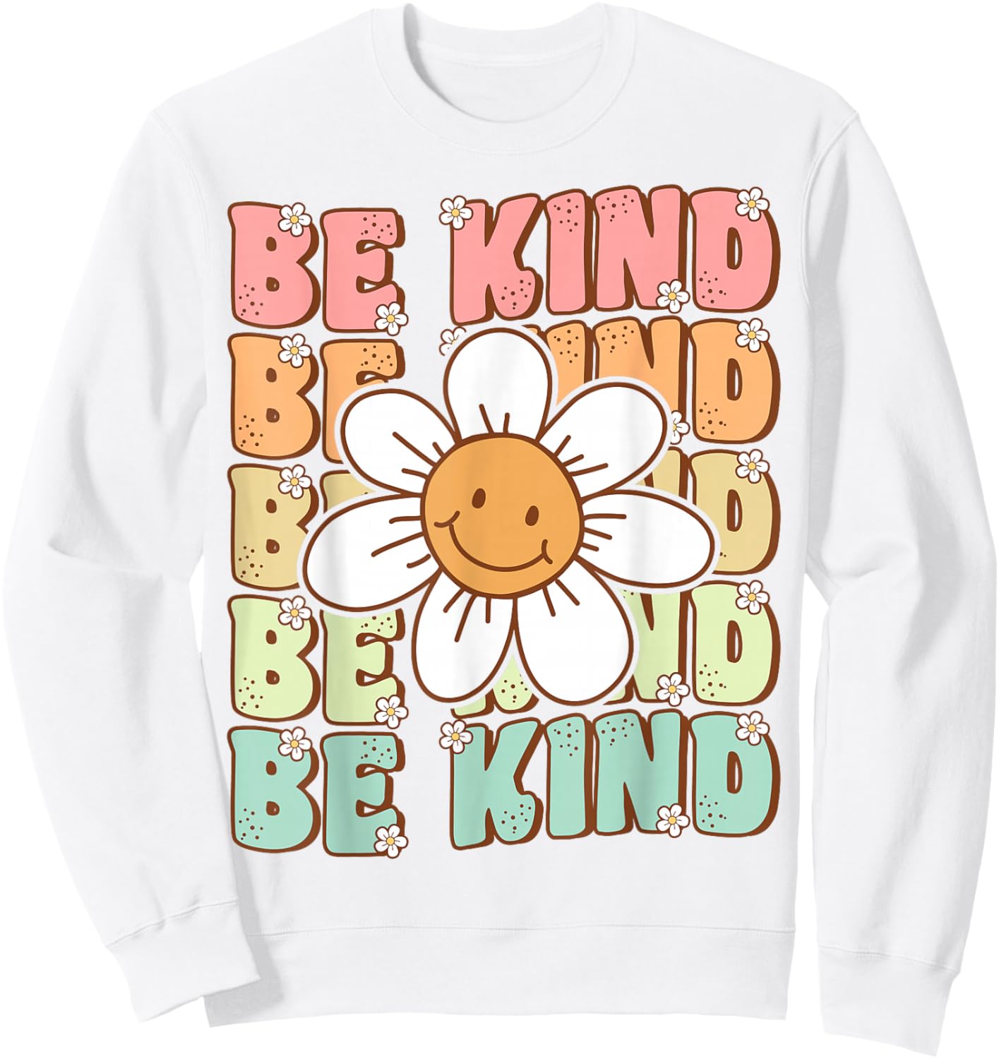 Groovy Be Kind Retro Cute Daisy Flower Positivity Kindness Sweatshirt - Sweatshirt | White
