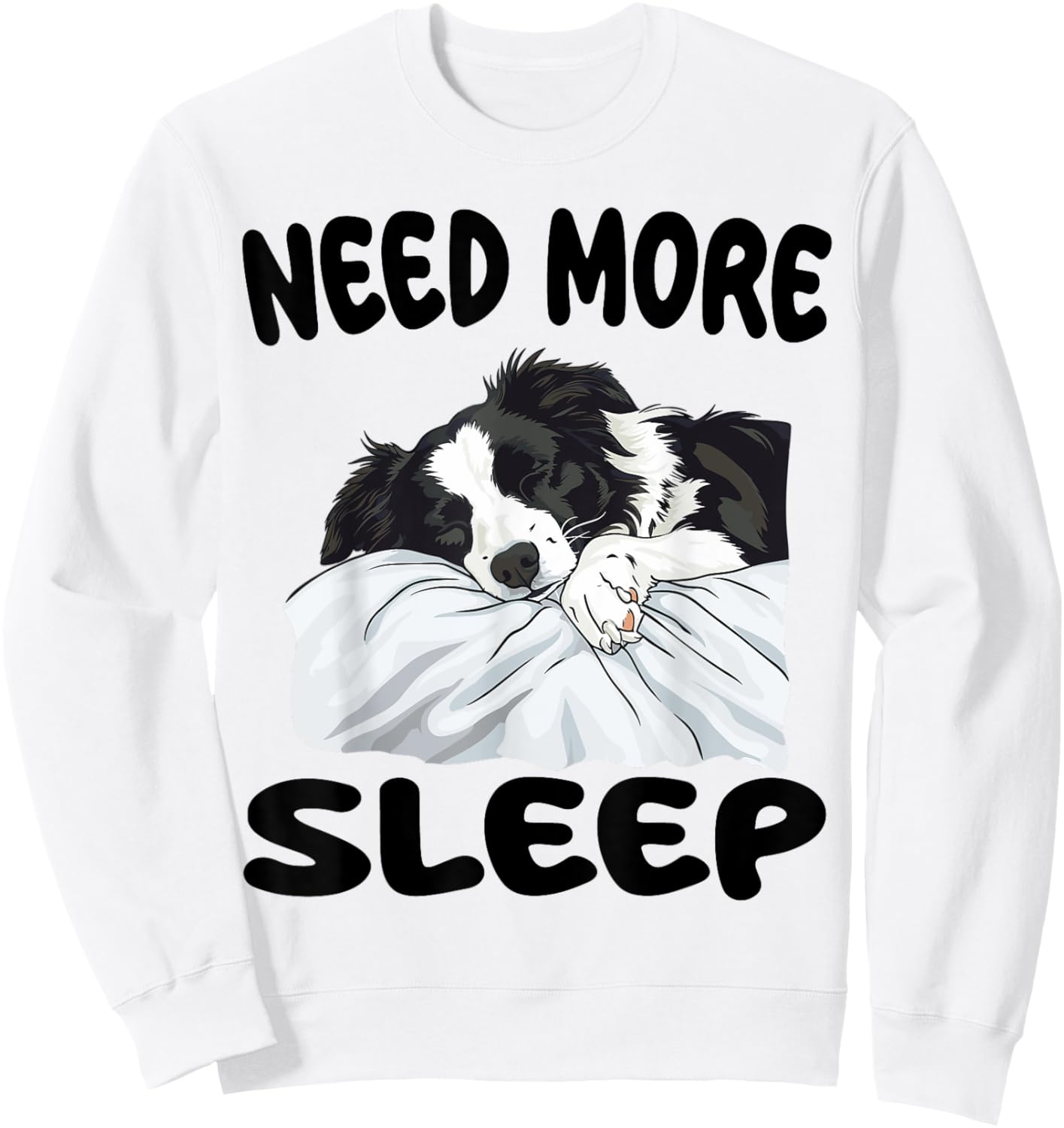 Cute Border Collie Need more Sleep Pajamas Nightgown Sweatshirt - Sweatshirt | White