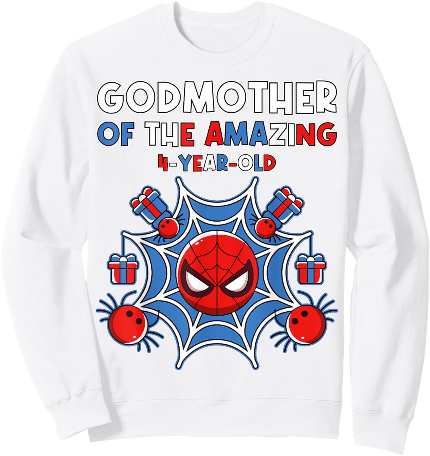 Godmother of Amazing 4-Year-Old Spider Theme Party Outfit Sweatshirt - Sweatshirt | White