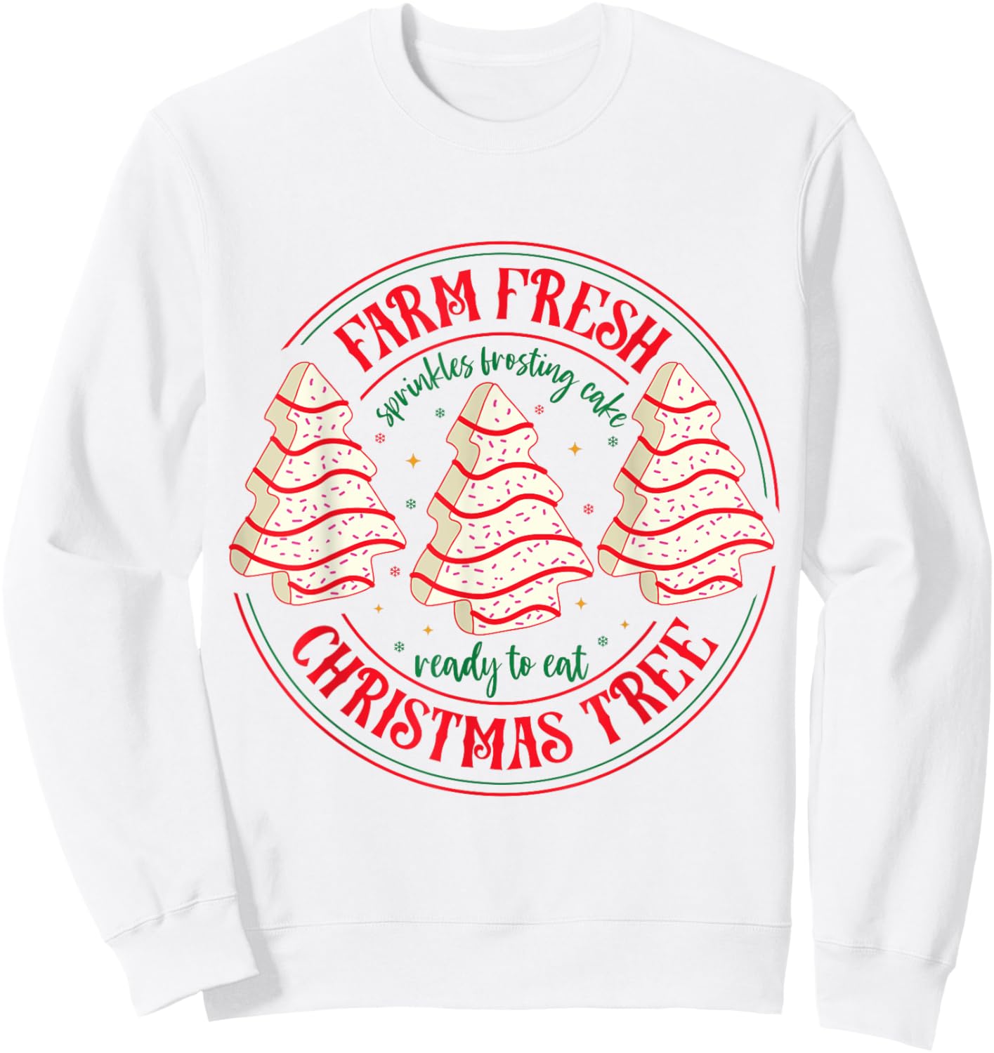 Farm Fresh Christmas Tree Funny Xmas Frosting Cake Debbie Sweatshirt - Sweatshirt | White
