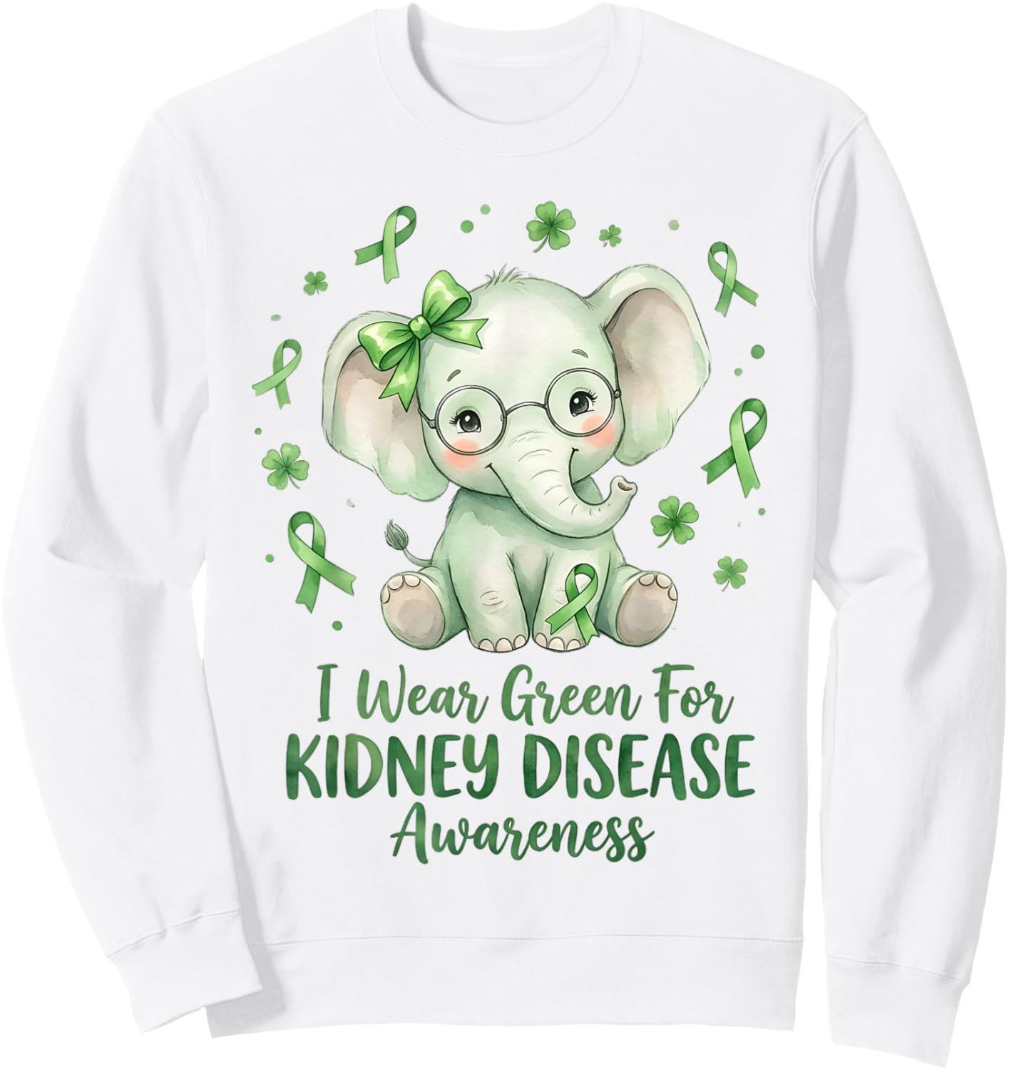 I Wear Green for Kidney Disease Awareness Cute Elephant T-Shirt - Sweatshirt | White