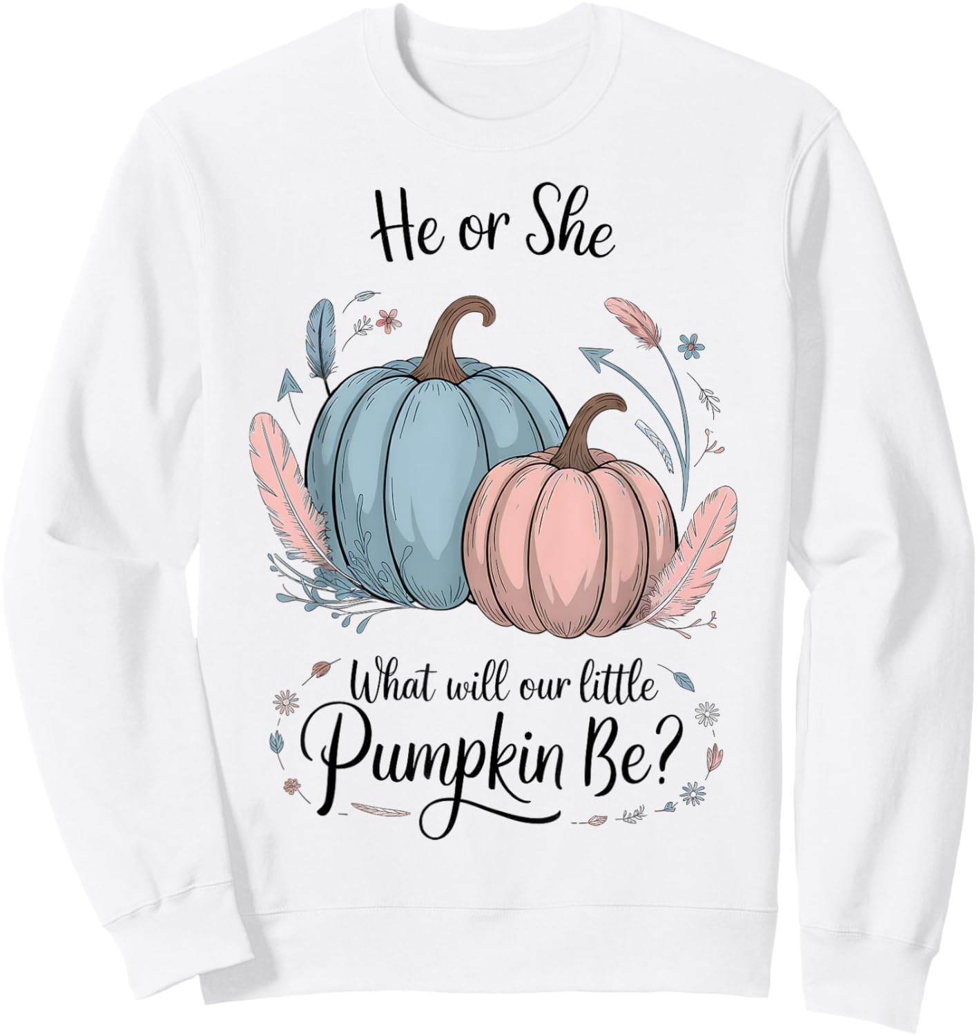 He or She What Will Our Little Pumpkin Be Halloween Gender Sweatshirt - Sweatshirt | White