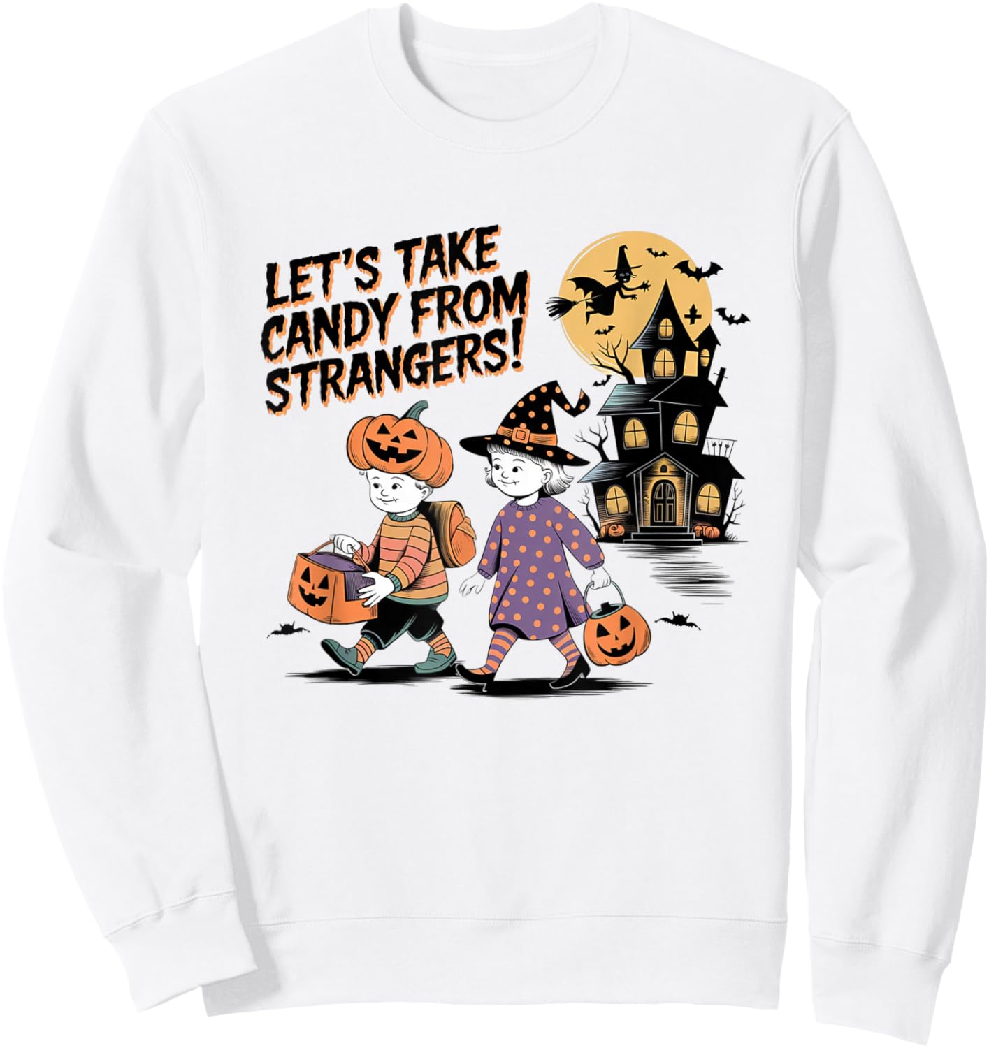 Let's Take Candy from Strangers Sweatshirt - Sweatshirt | White