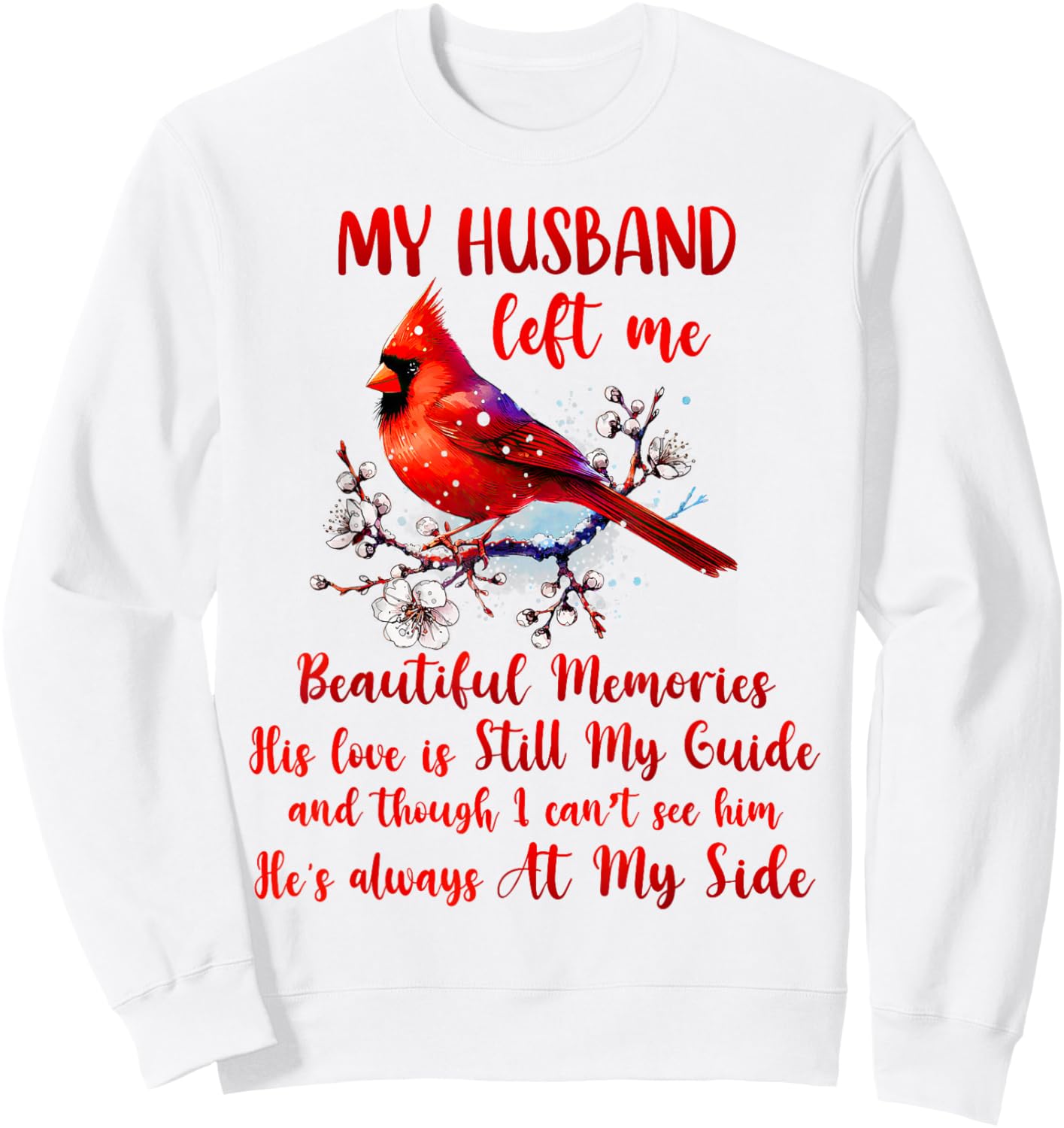 Husband Memorial My Husband Left Me Beautiful Memories Sweatshirt - Sweatshirt | White