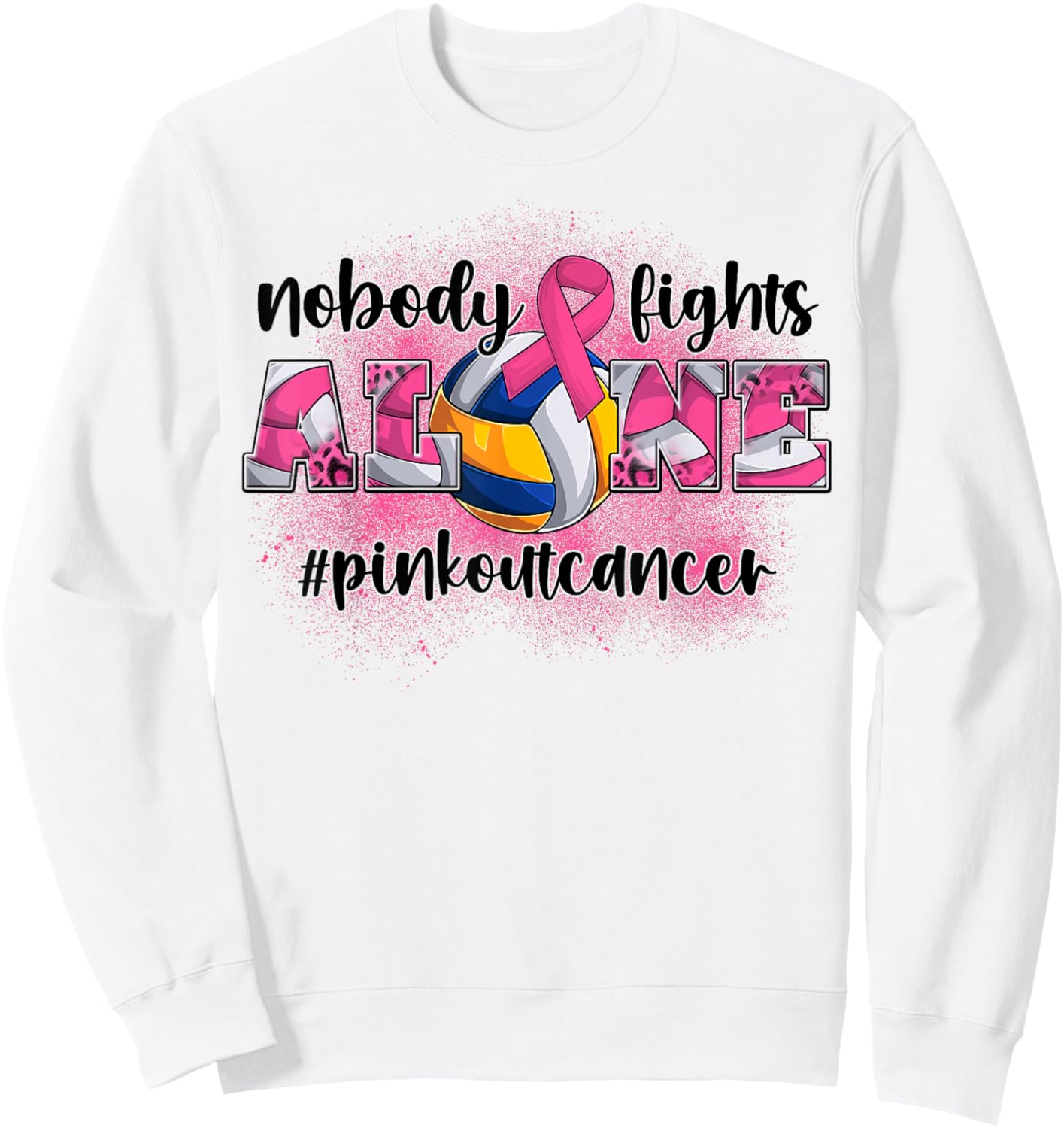 Nobody Fights Alone Pink Out Breast Cancer Volleyball Women Sweatshirt - Sweatshirt | White