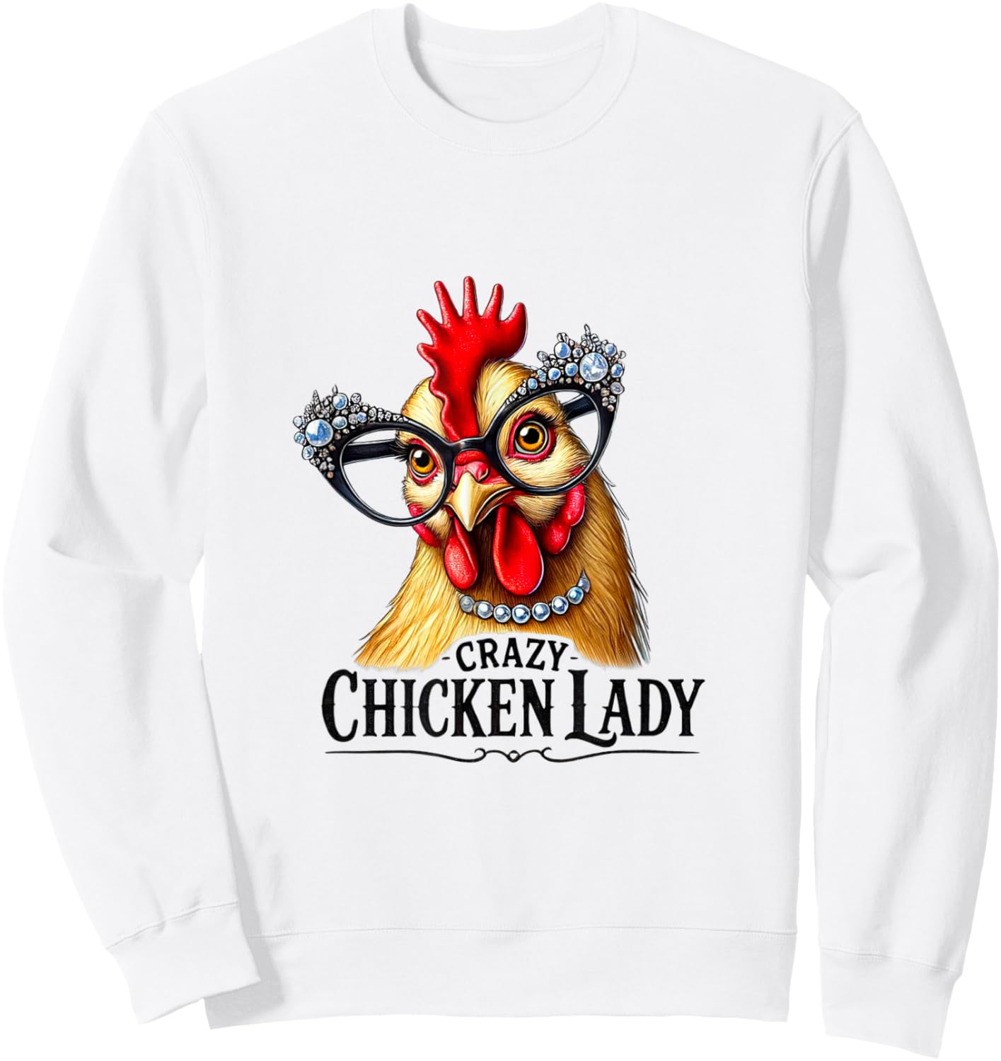 Funny Crazy Chicken Lady Wearing Glasses Sweatshirt - Sweatshirt | White