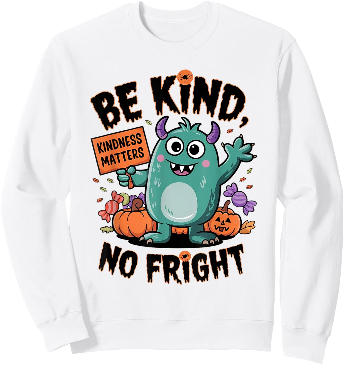 Monsters Halloween Orange Unity Day Kindness Matters Be Kind Sweatshirt - Sweatshirt | White
