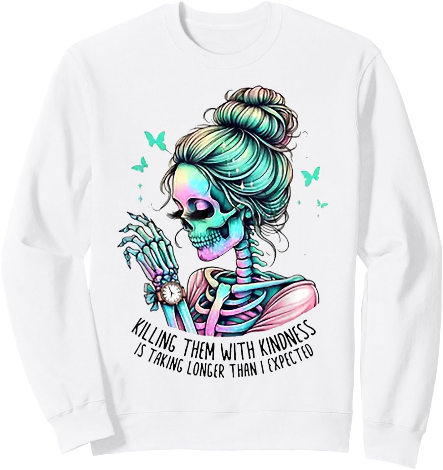 Skull Women Killing Them With Kindness Is Taking Longer Than Sweatshirt - Sweatshirt | White