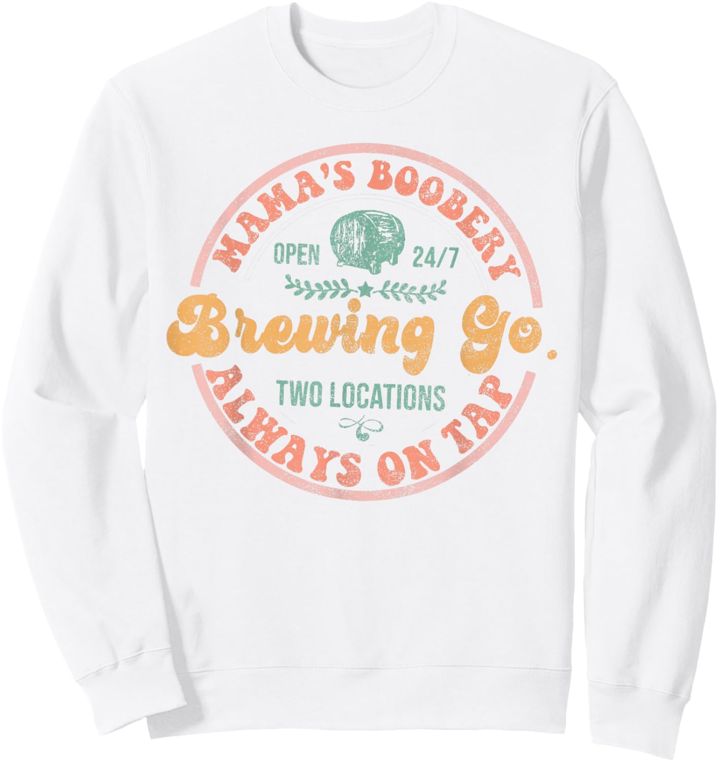 Mamas Boobery Breastfeeding Funny New Mom by Always on Tap Sweatshirt - Sweatshirt | White