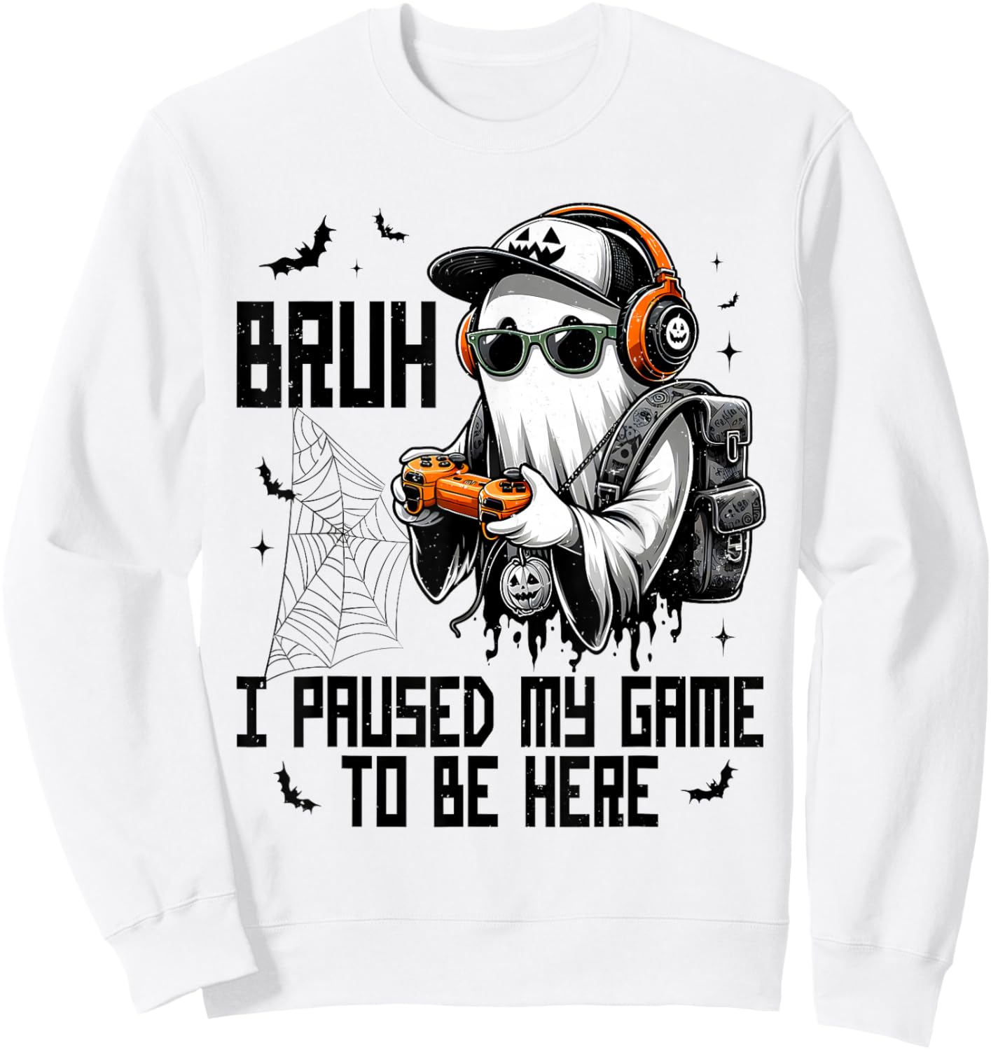 Bruh I Paused My Game To Be Here Funny Gaming Halloween Sweatshirt - Sweatshirt | White
