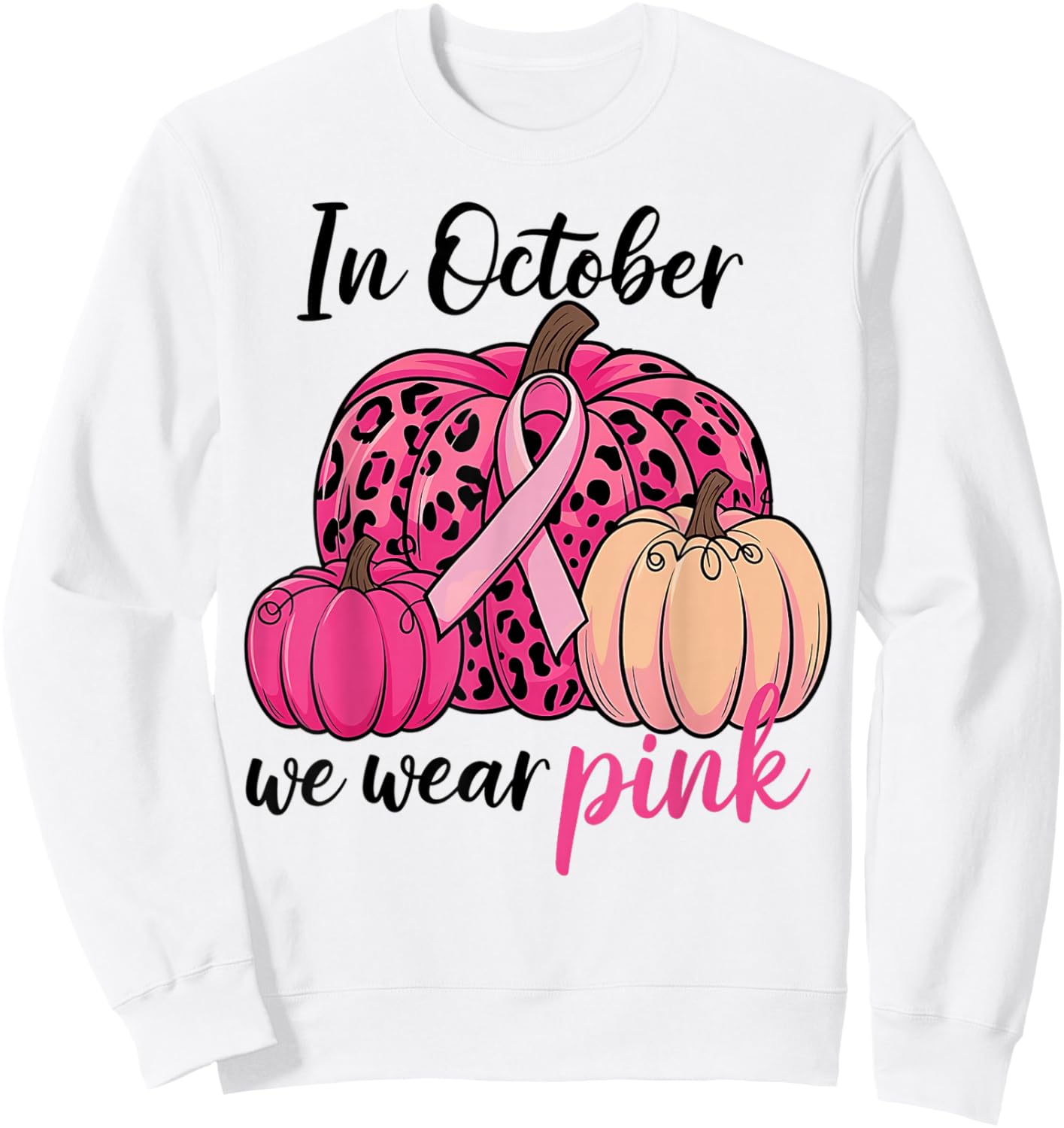 In October We Wear Pink Pumpkin Leopard Breast Cancer Sweatshirt - Sweatshirt | White