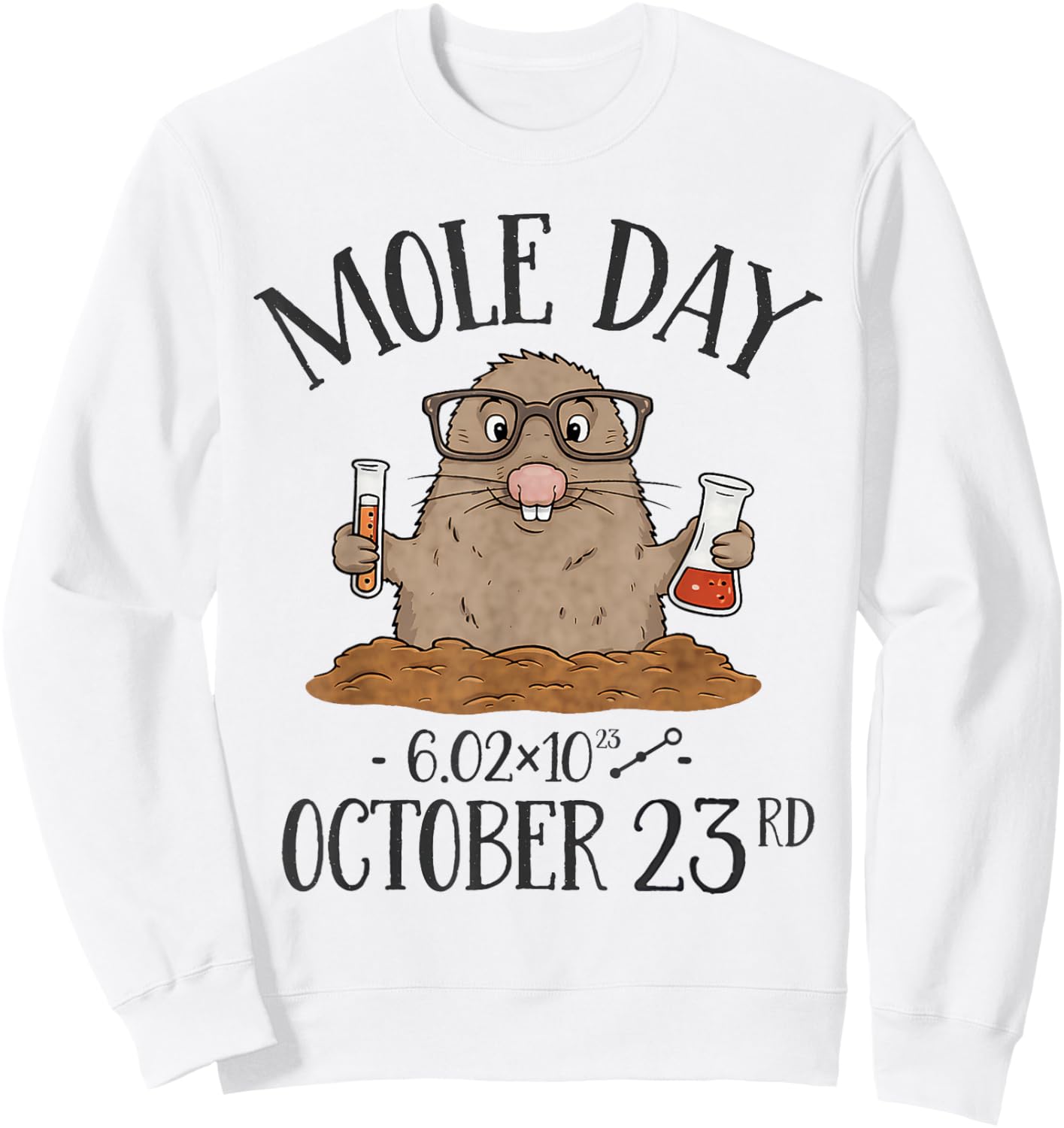 Mole Day Avogadro's Number October 23rd Sweatshirt - Sweatshirt | White