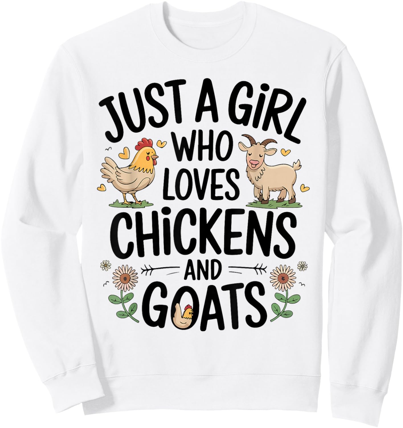 Just A Girl Who Loves Chicken And Goats Farming Farmer Women Sweatshirt - Sweatshirt | White