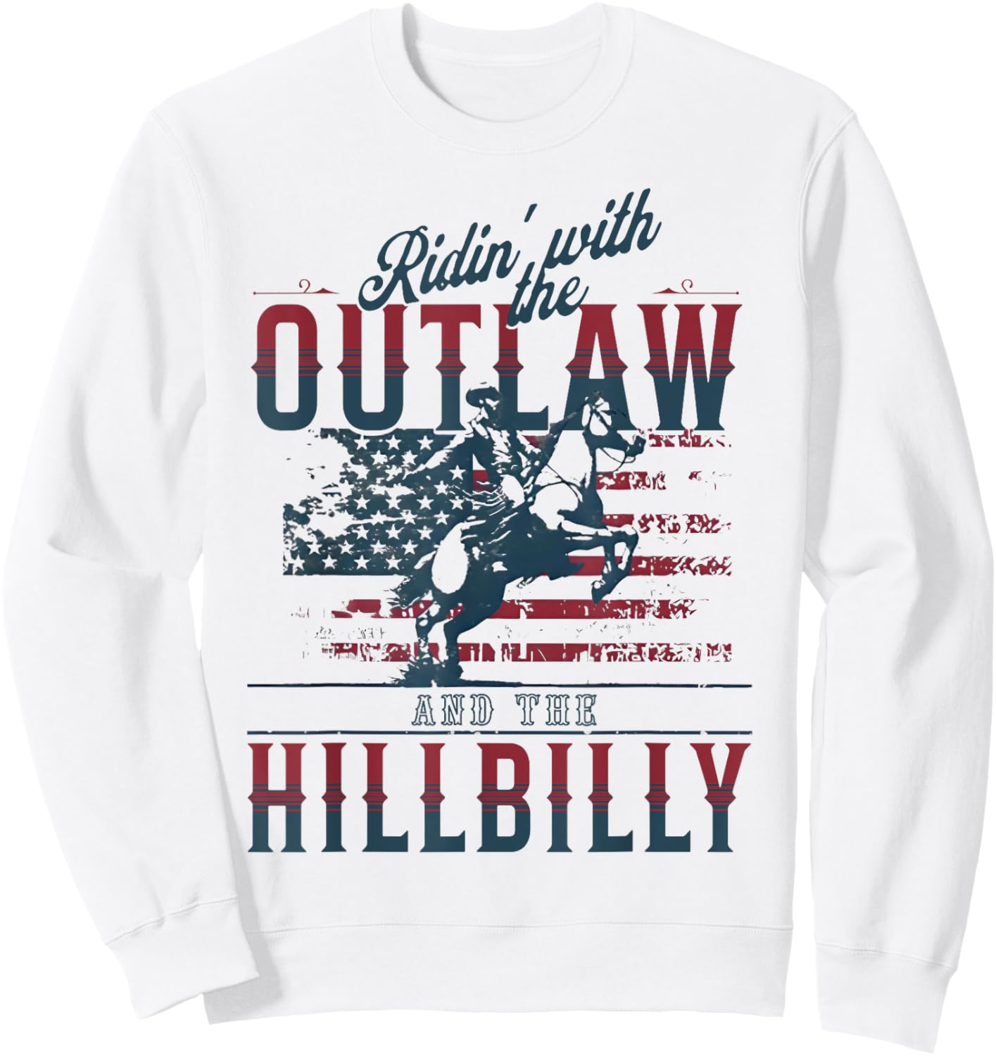 Cowboys Ridin with The Outlaw and The Hillbilly Sweatshirt - Sweatshirt | White