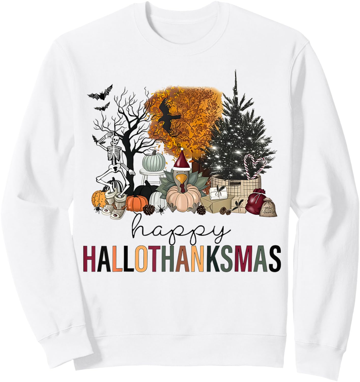 Funny Halloween Thanksgiving Christmas Happy Hallothanksmas Sweatshirt - Sweatshirt | White