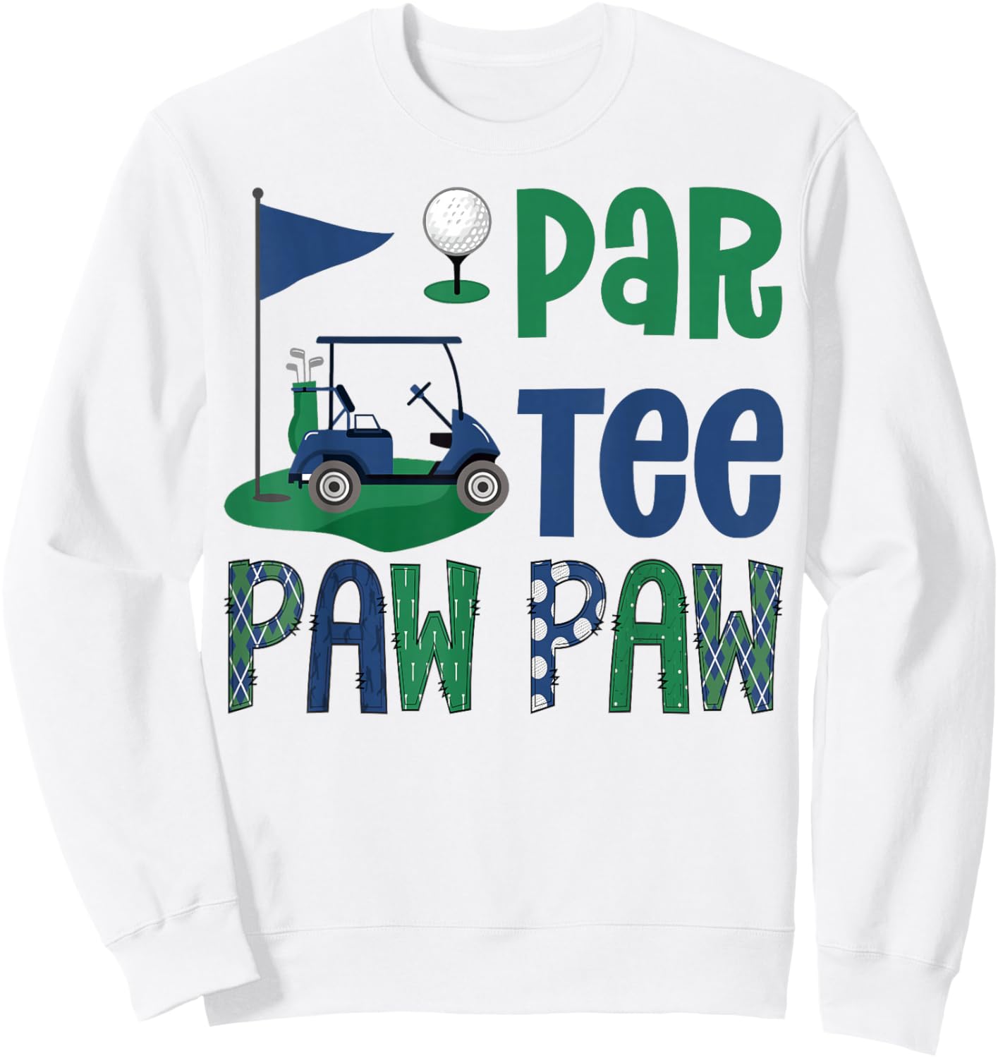 Par- Paw Paw Golf Lover Birthday Party Family Matching Sweatshirt - Sweatshirt | White