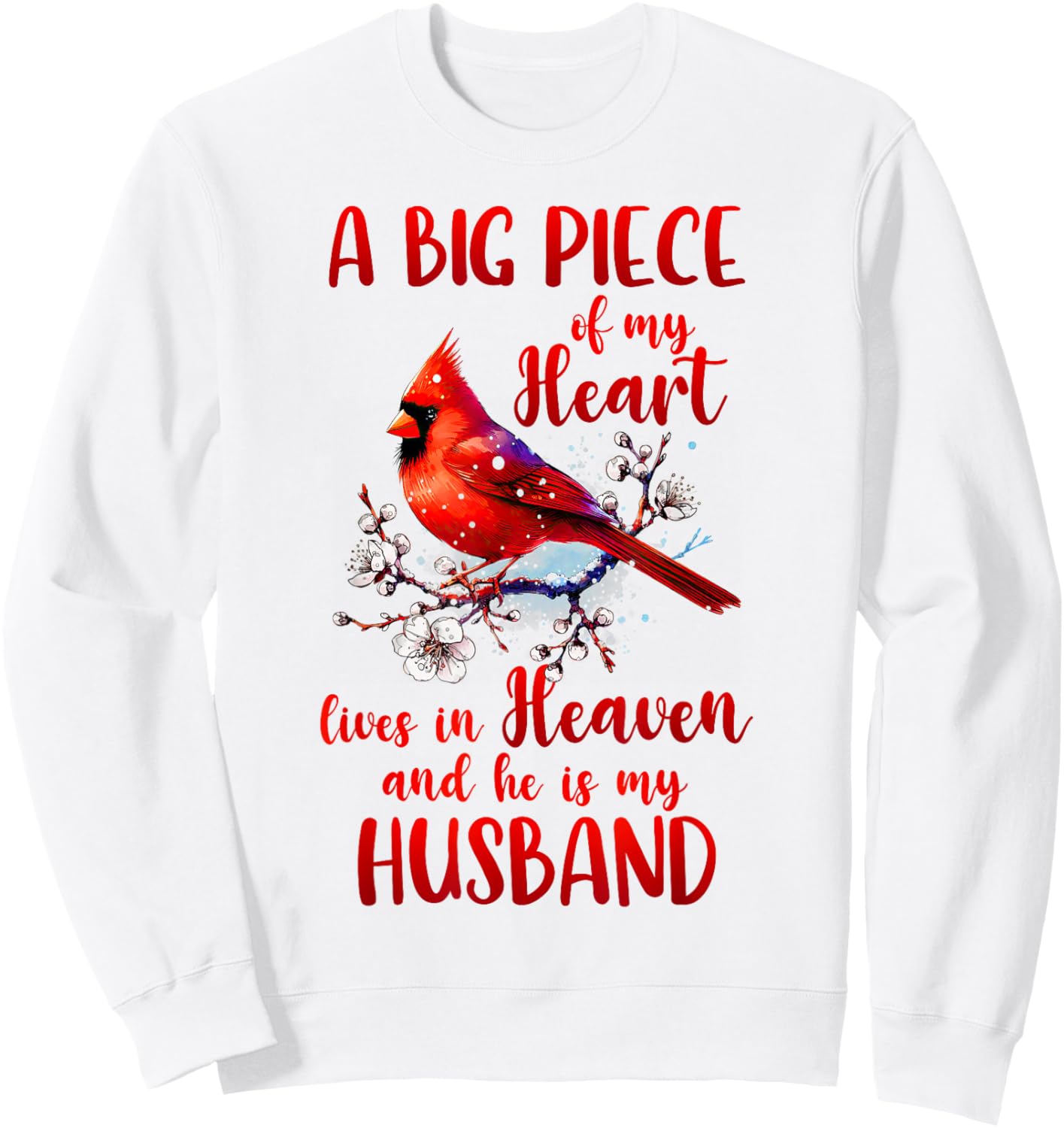 Husband Memorial A Big Piece Of My Heart Lives In Heaven Sweatshirt - Sweatshirt | White
