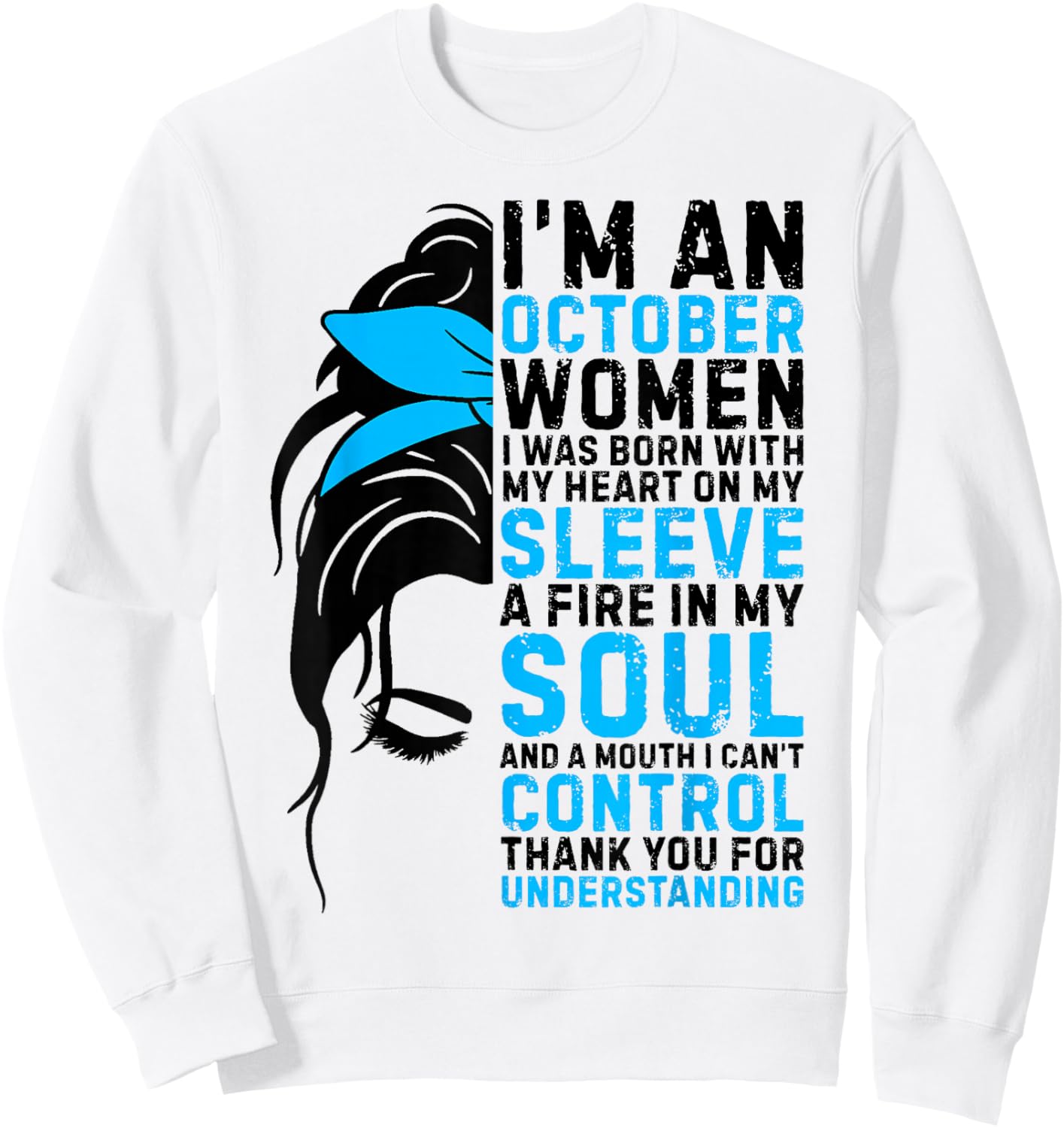 I'm an October Women Messy Bun Women Girls Ladies Birthday Sweatshirt - Sweatshirt | White