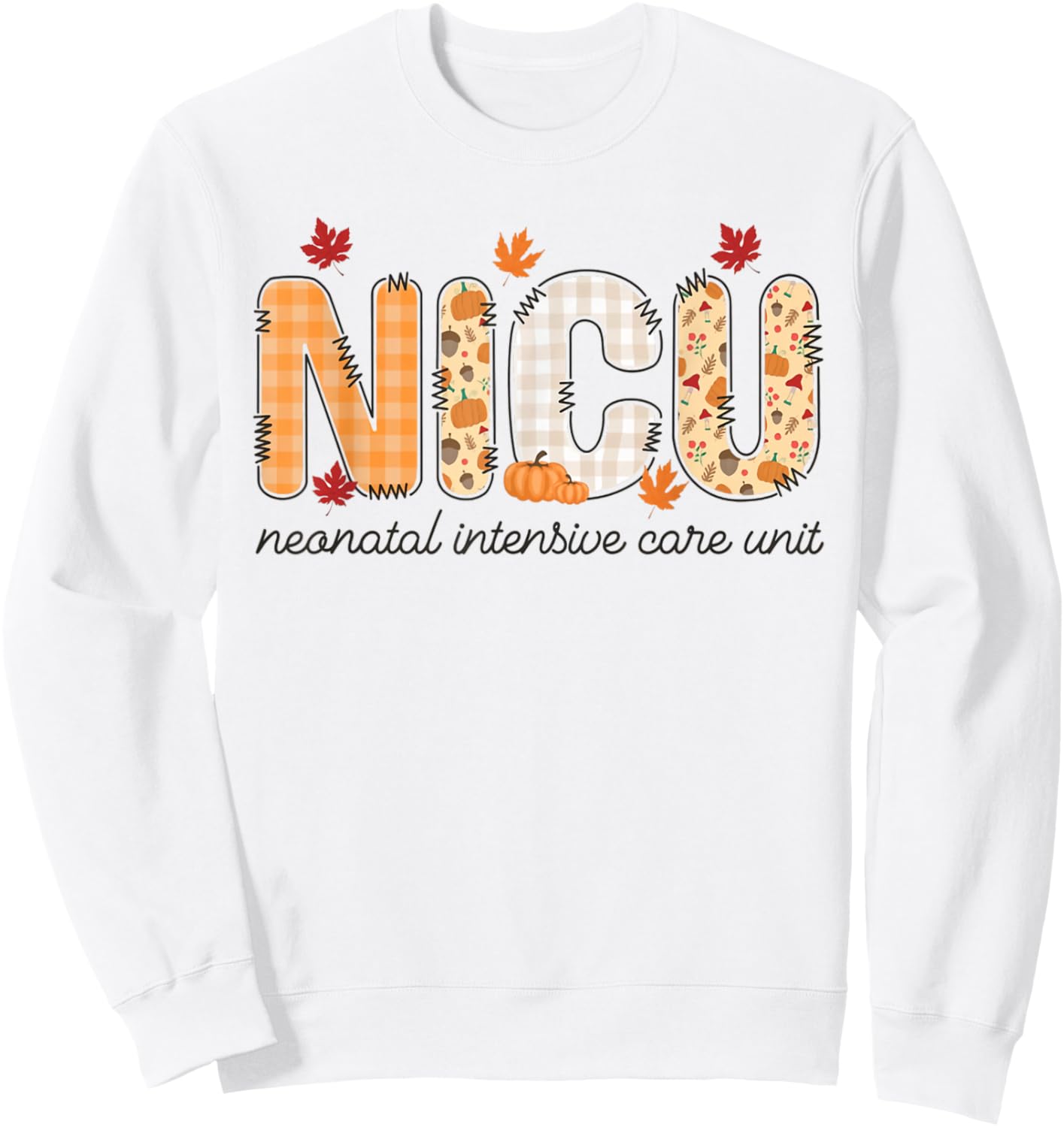 Women NICU Nurse Fall Neonatal Intensive Care Unit Autumn Sweatshirt - Sweatshirt | White