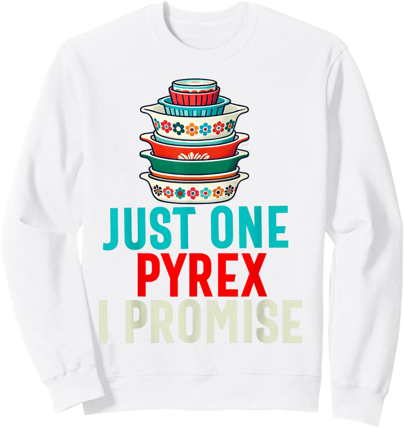Pyrex Vintage Kitchenware Collector Pattern Kitchen Bowls Sweatshirt - Sweatshirt | White