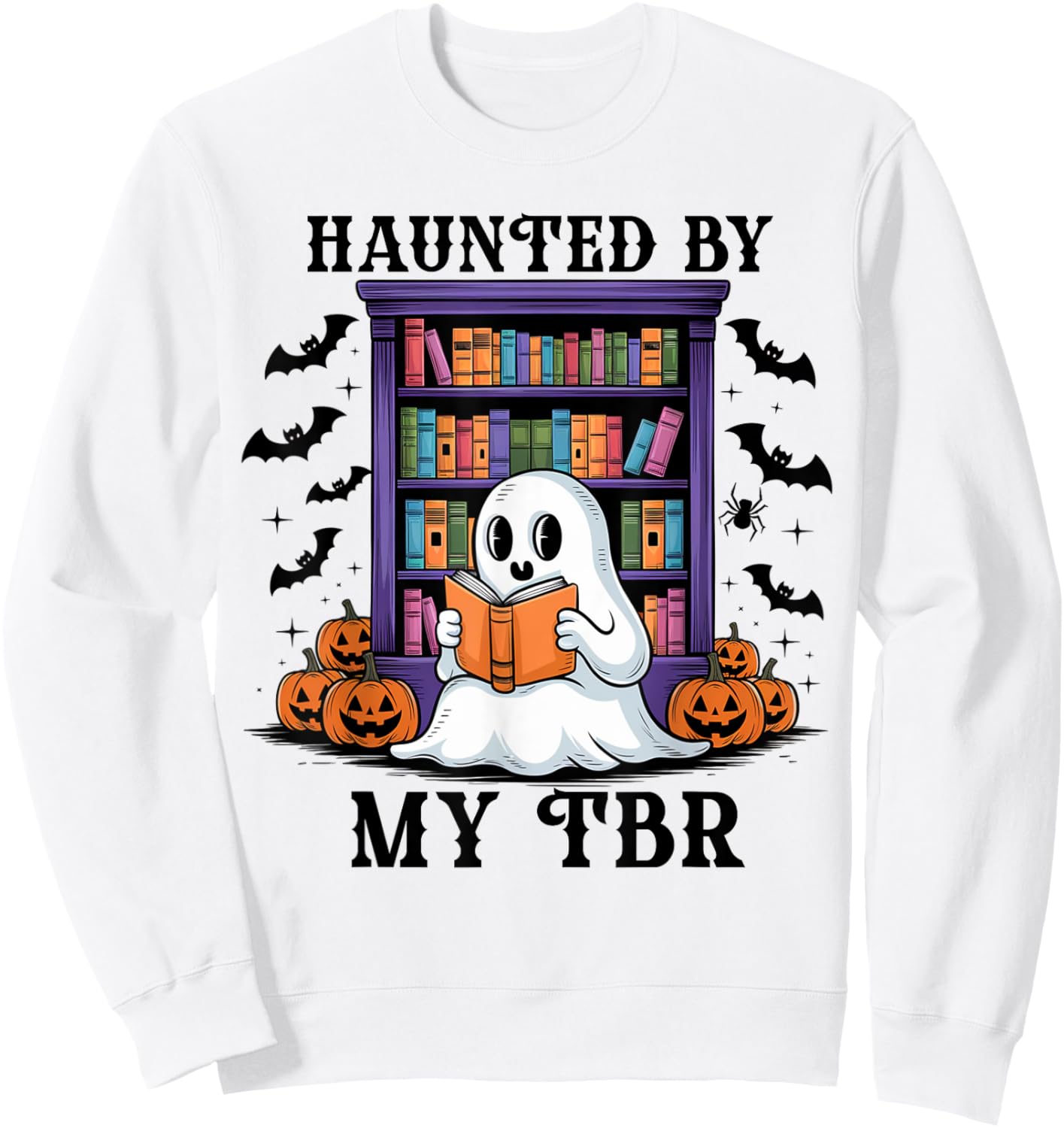 Haunted By My TBR Funny Halloween Bookish Readers Sweatshirt - Sweatshirt | White