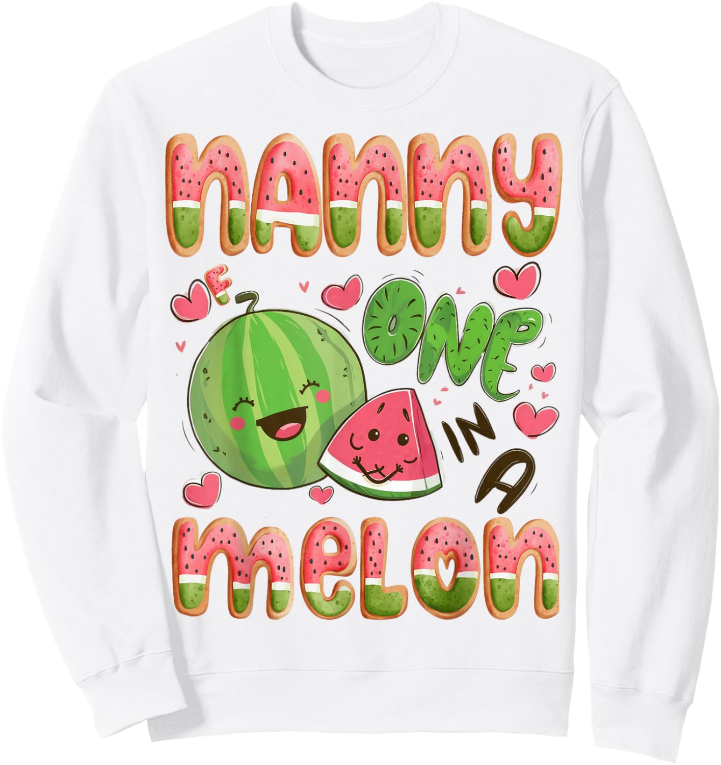 Nanny Of One In A Melon 1St Birthday Watermelon Bday Party Sweatshirt - Sweatshirt | White