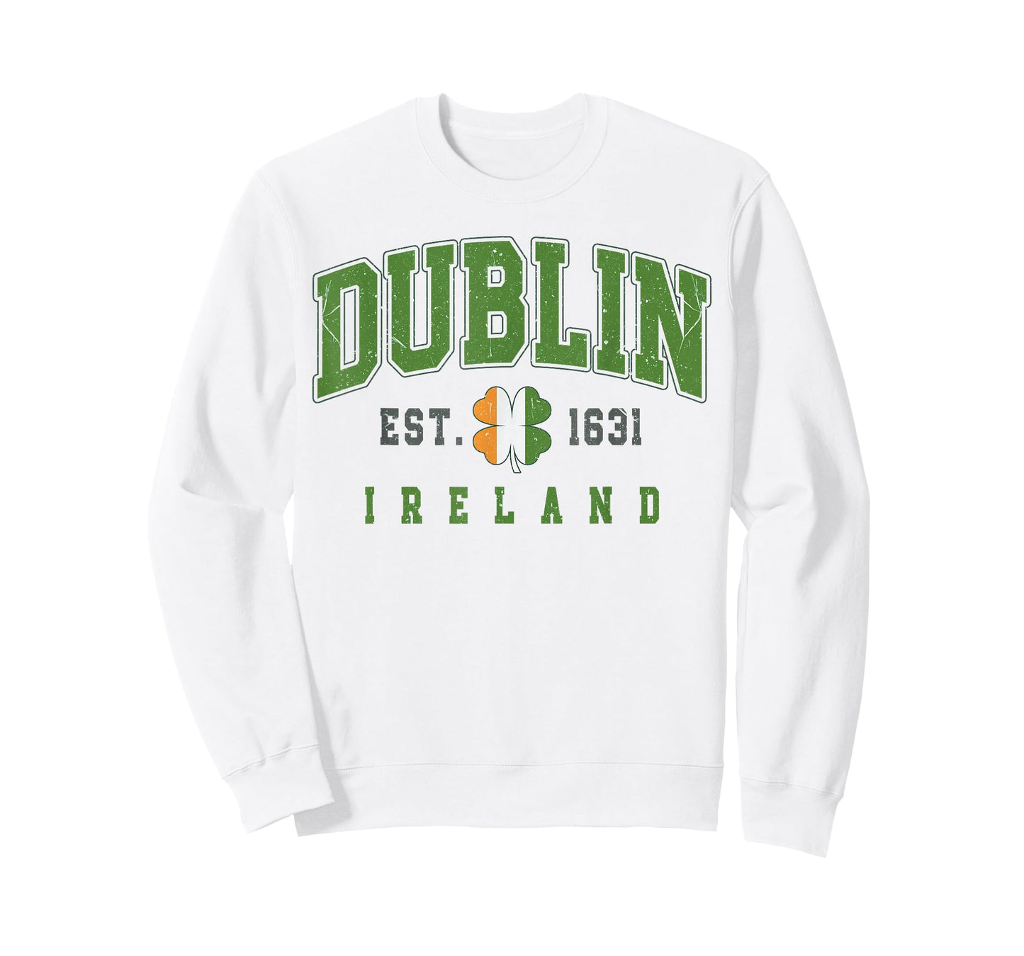 Dublin Ireland for St Patrick’s Day or Irish Travel T-Shirt - Sweatshirt | White