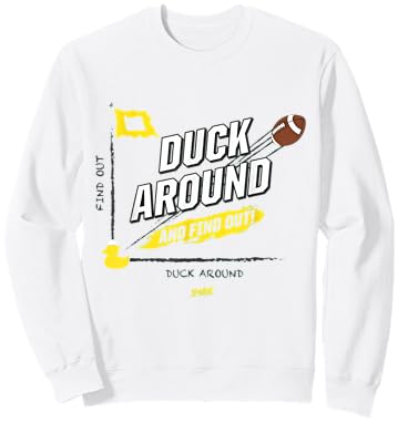 Duck Around and Find Out for Fans Sweatshirt - Sweatshirt | White