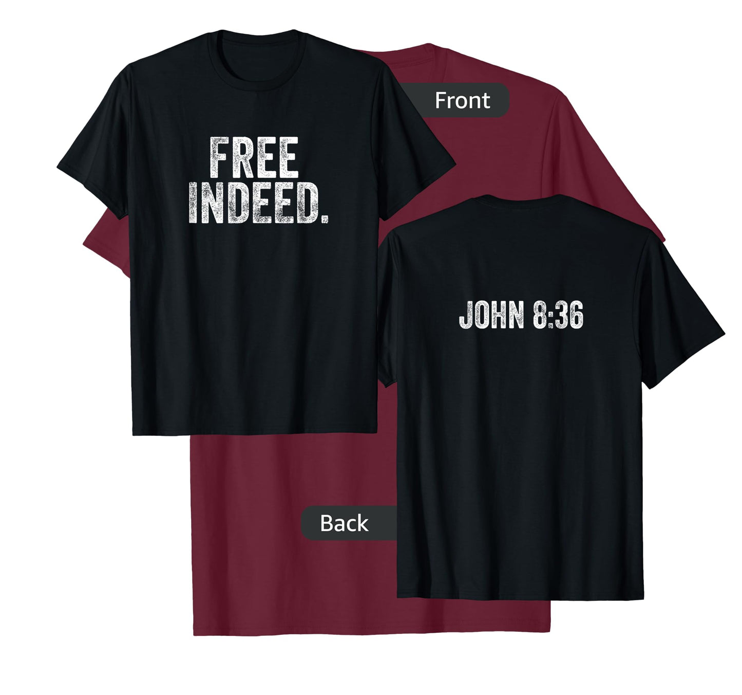 Free Indeed Bible Verse T-Shirt
