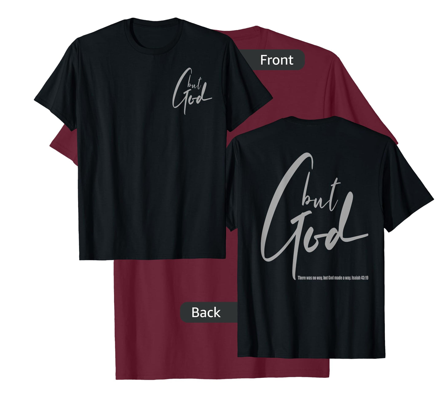 But God (Back/Front) Isaiah 43 19 Jesus Christian Faith T-Shirt