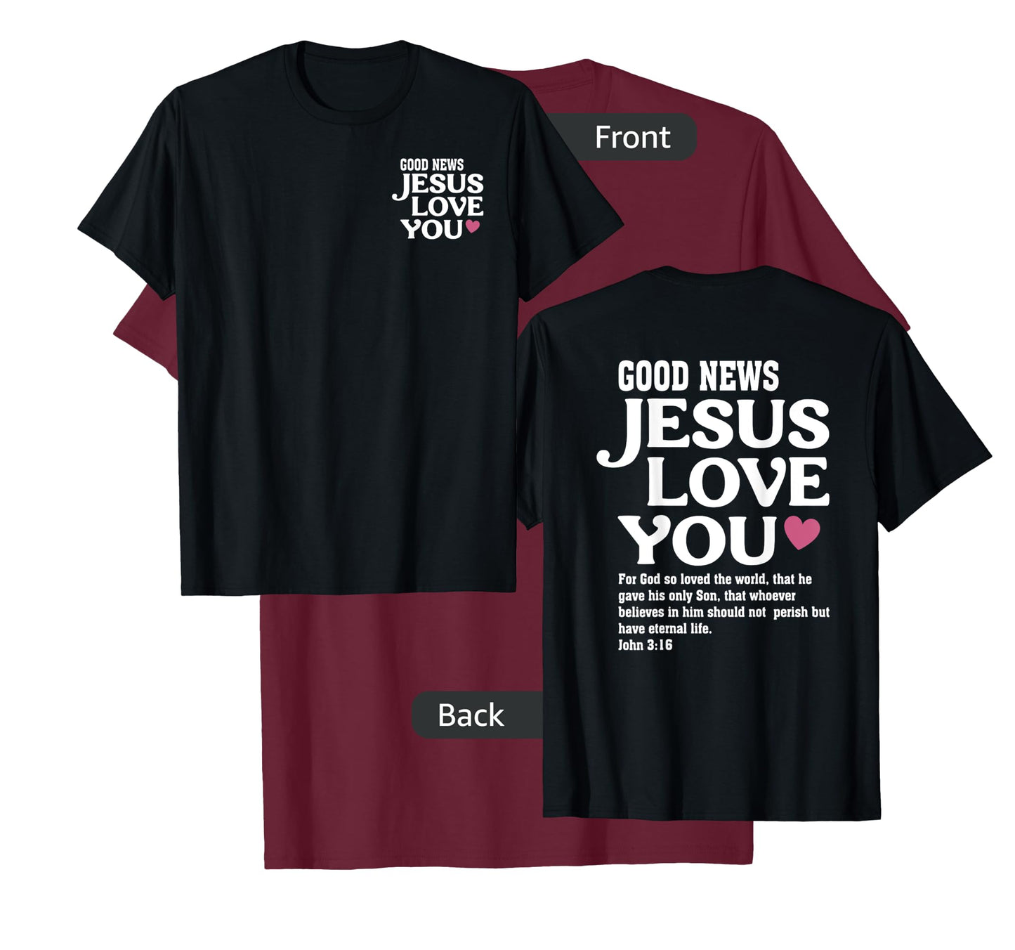 Jesus Loves You, Bible Verse, Christian Faith John 3:16 T-Shirt