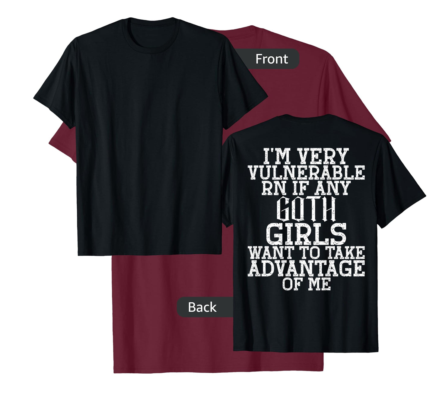 I'm very vulnerable rn if any goth girls funny quote T-Shirt