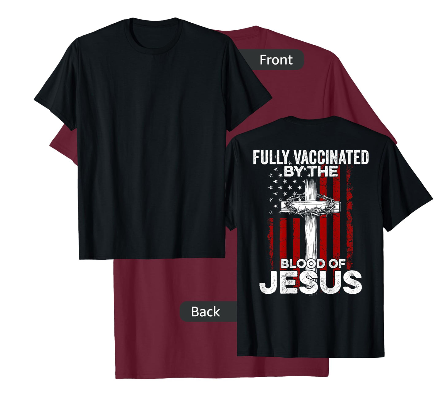 Fully Vaccinated By The Blood Of Jesus USA Flag On Back T-Shirt