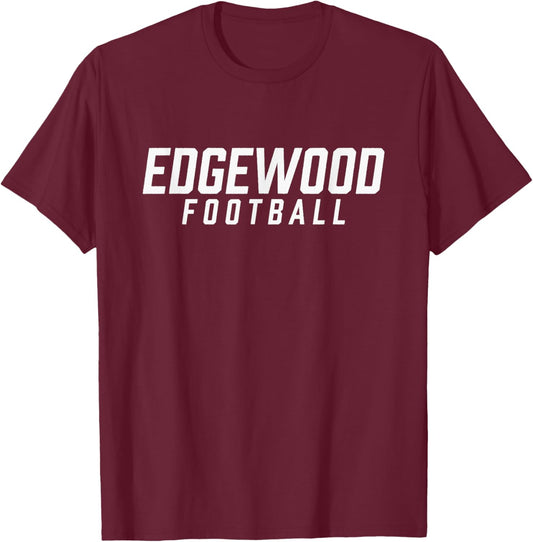 Edgewood High School Football Team T-Shirt - T-Shirt | Maroon