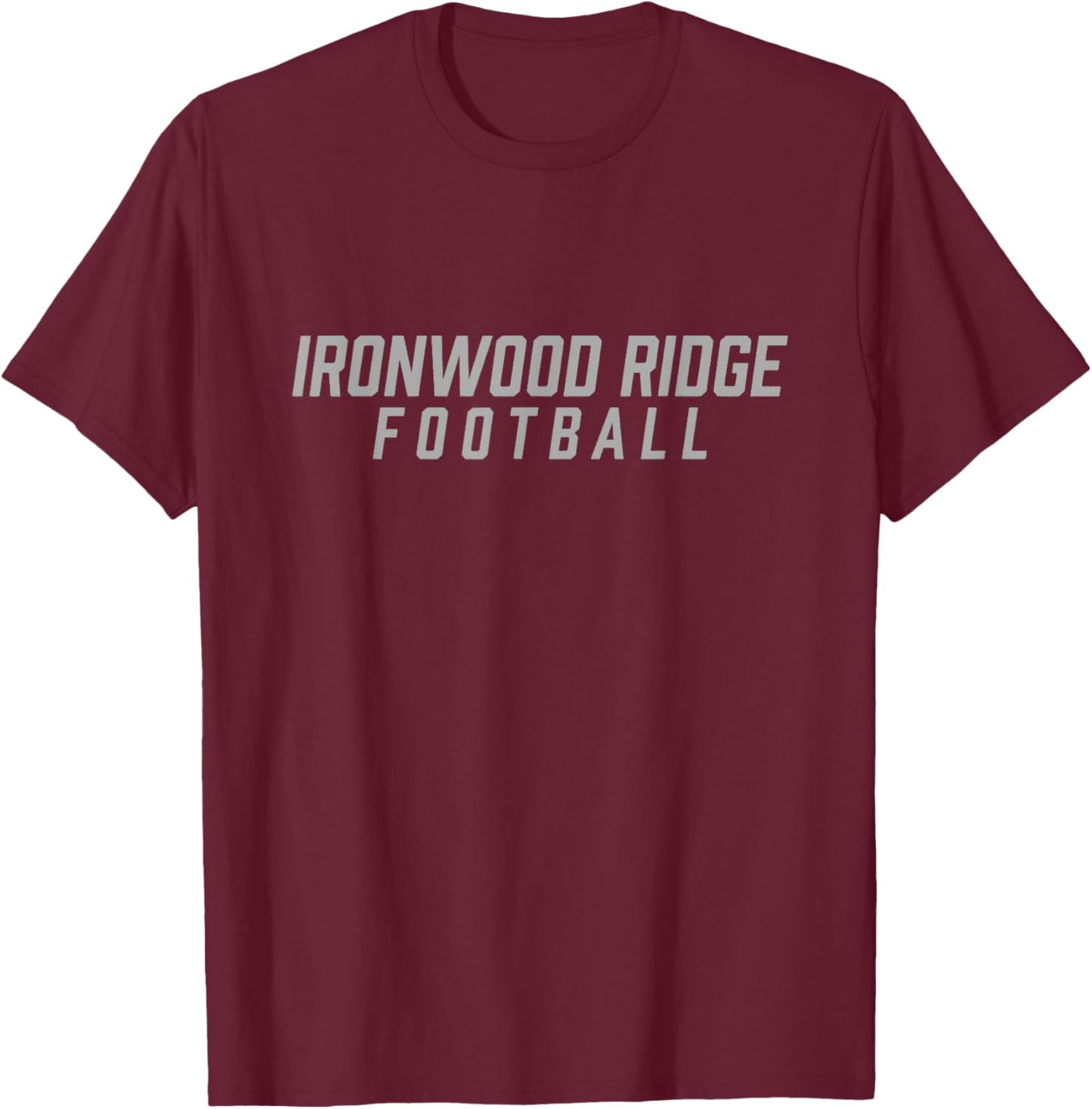 Ironwood Ridge High School Football Team T-Shirt - T-Shirt | Maroon