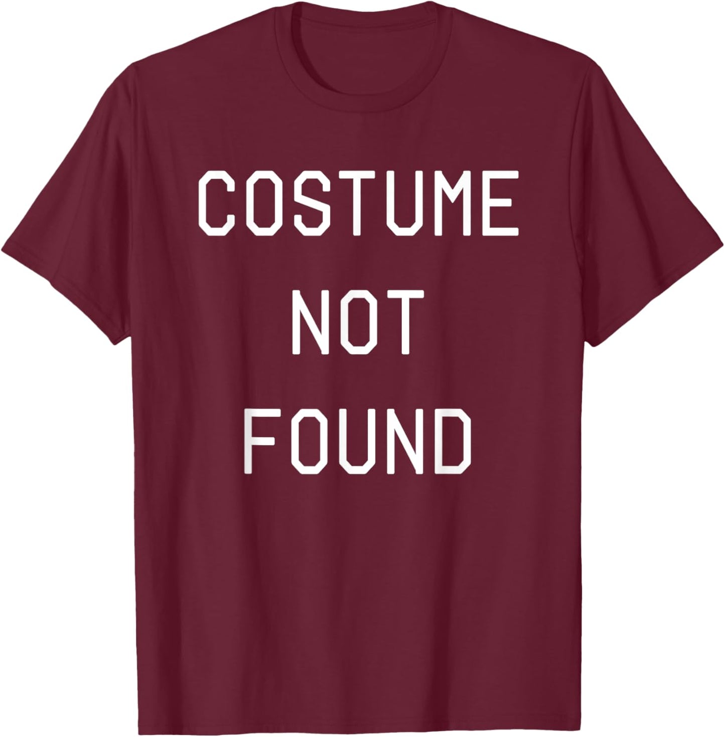 Error 404 Costume Not Found Funny Couples Matching Halloween T-Shirt - T-Shirt | Maroon