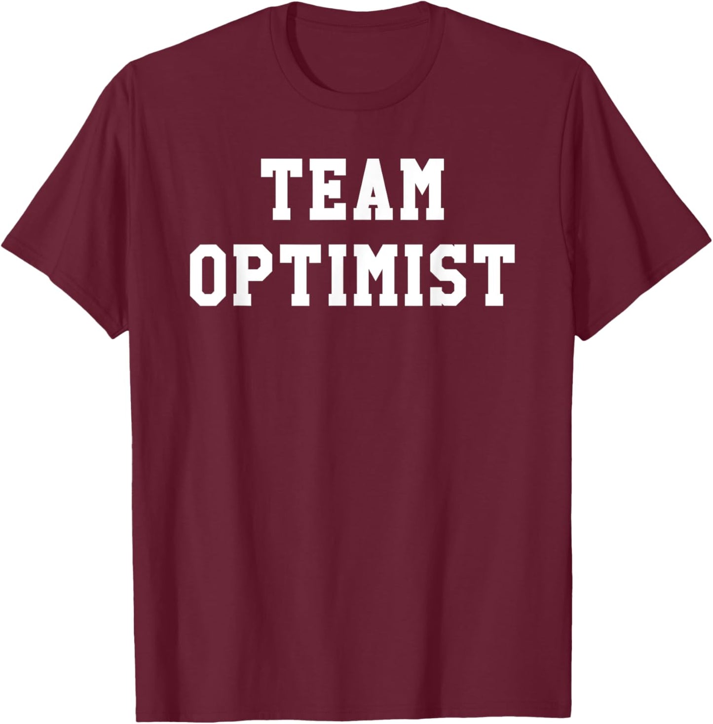 Team Optimist Shirt, Optimist T Shirts,Team Optimist T-Shirt - T-Shirt | Maroon