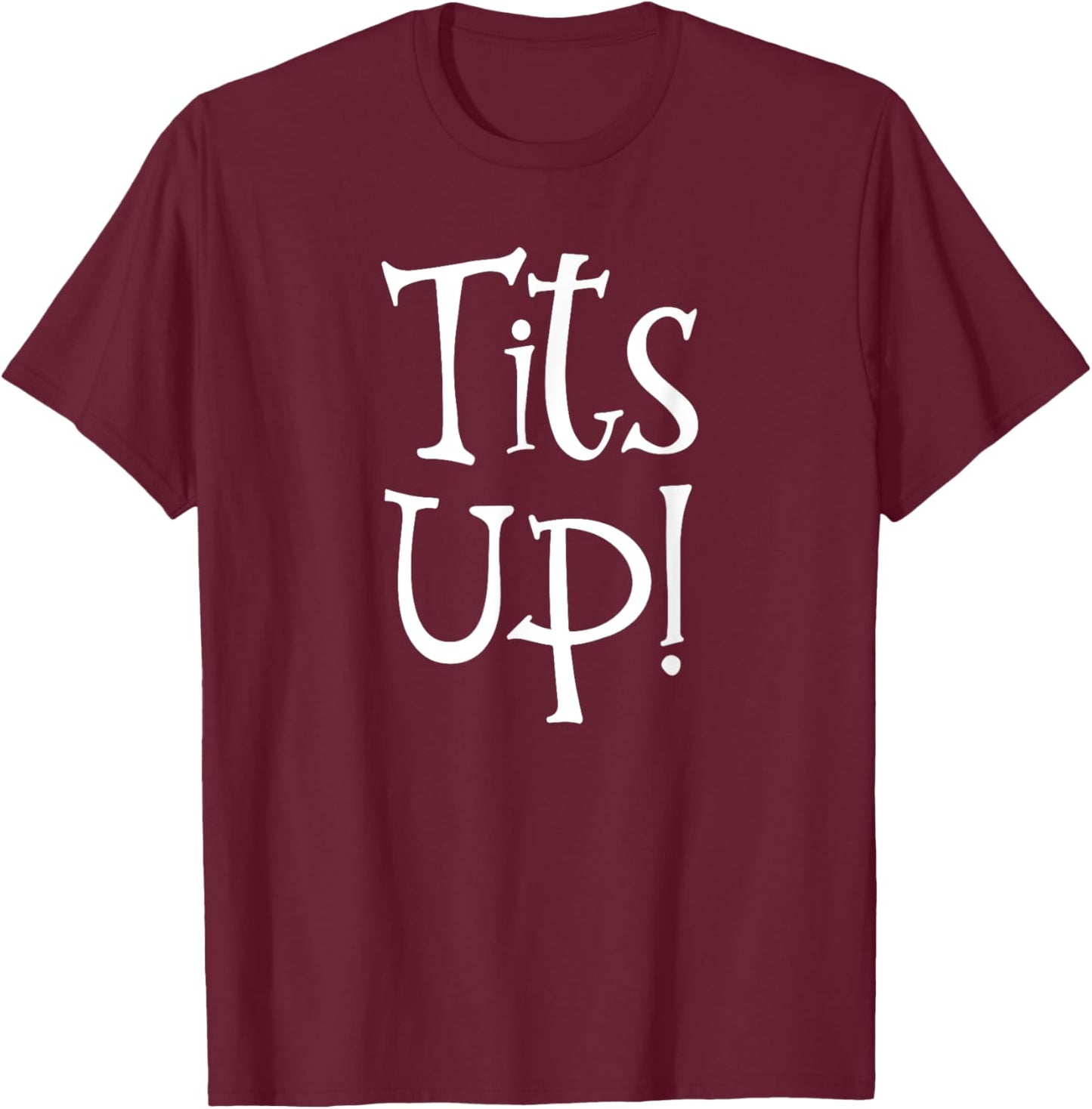 Tits Up Women Empowerment Feminist Women's Tits Up T-Shirt - T-Shirt | Maroon