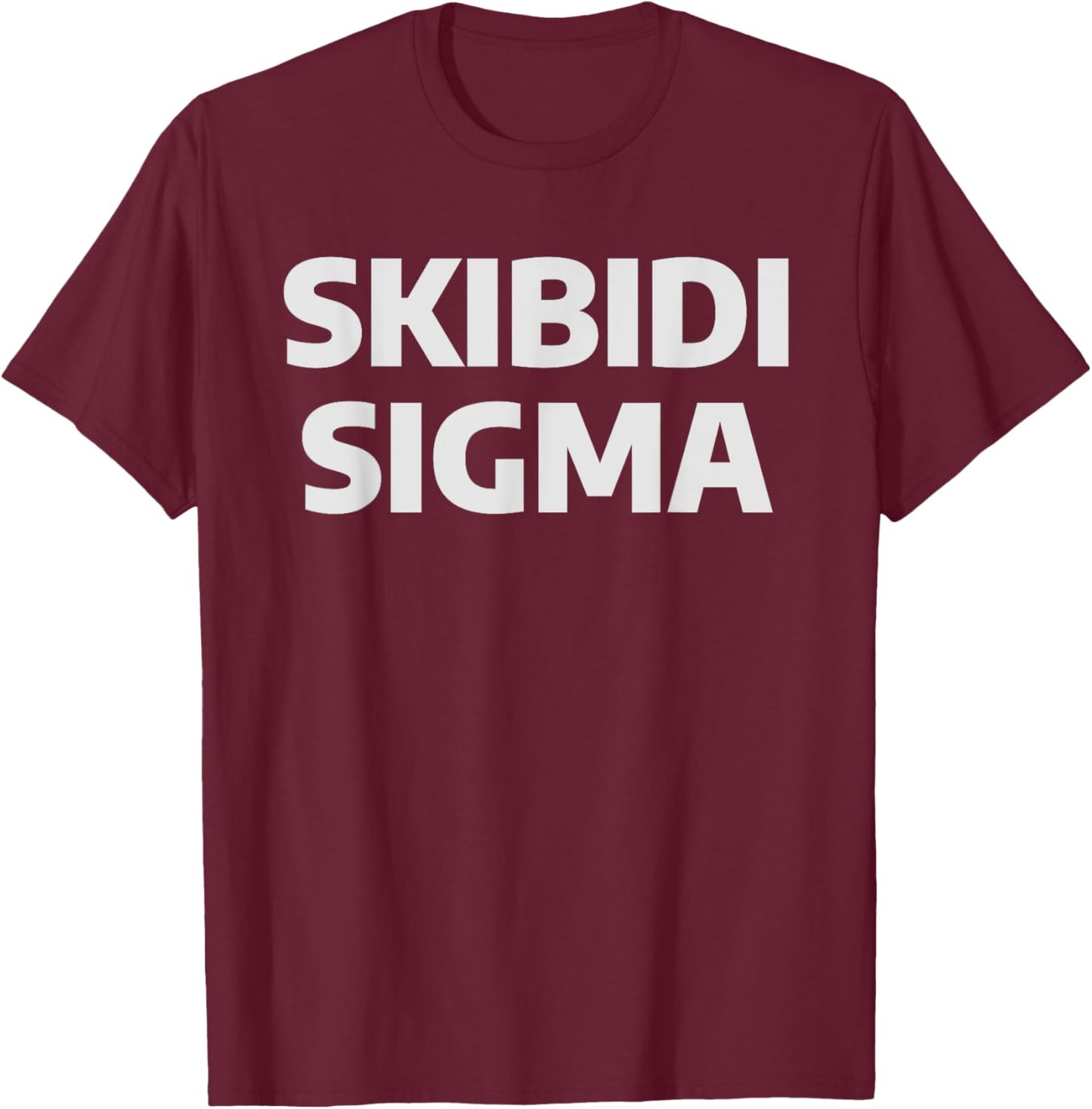 Skibidi Sigma - Funny Skibidi Rizzler IYKYK Teen Slang T-Shirt - T-Shirt | Maroon