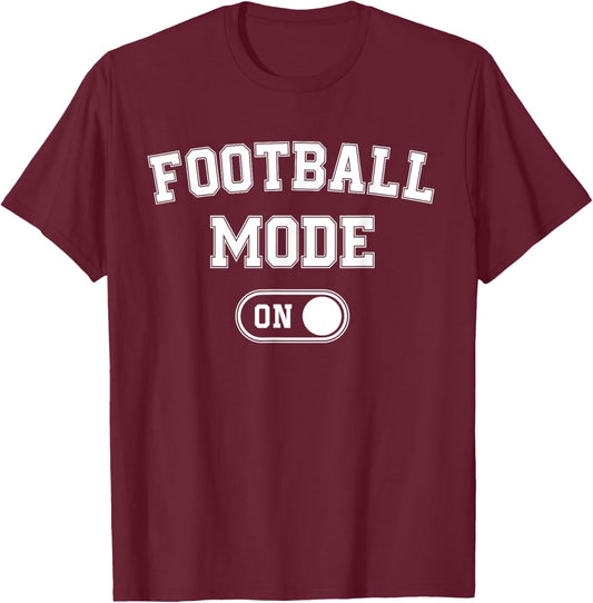 Football Mode On Funny Quarterback Gift Coach Player Dad T-Shirt - T-Shirt | Maroon