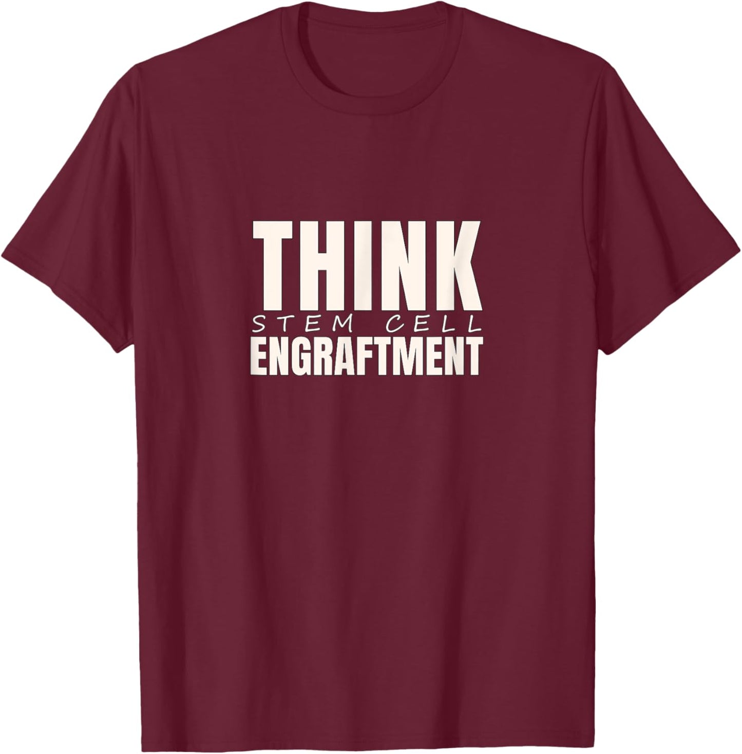 Stem Cell Transplant Cancer Survivor Tops & Accessories T-Shirt - T-Shirt | Maroon