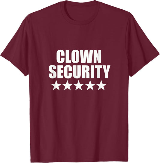 Clown Security Halloween Birthday Fancy Dress Party Costume T-Shirt - T-Shirt | Maroon