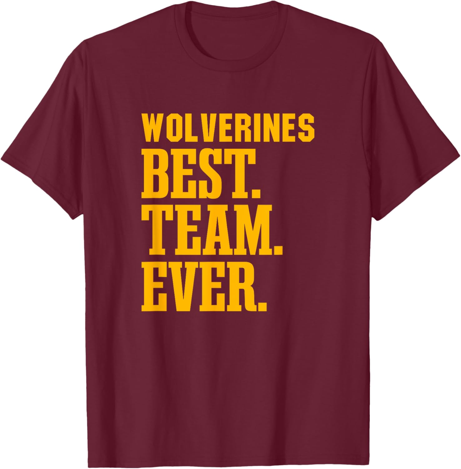 Vian Wolverines Best Ever HS T-Shirt - T-Shirt | Maroon