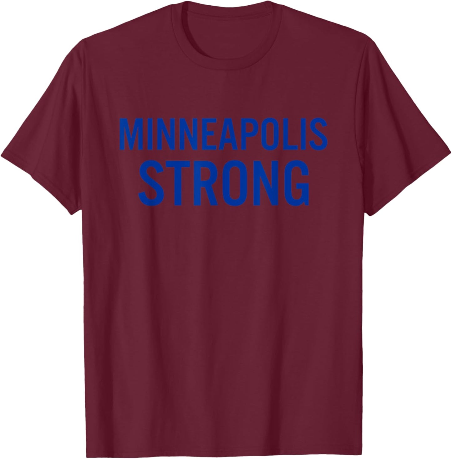 Minneapolis High School Strong T-Shirt - T-Shirt | Maroon