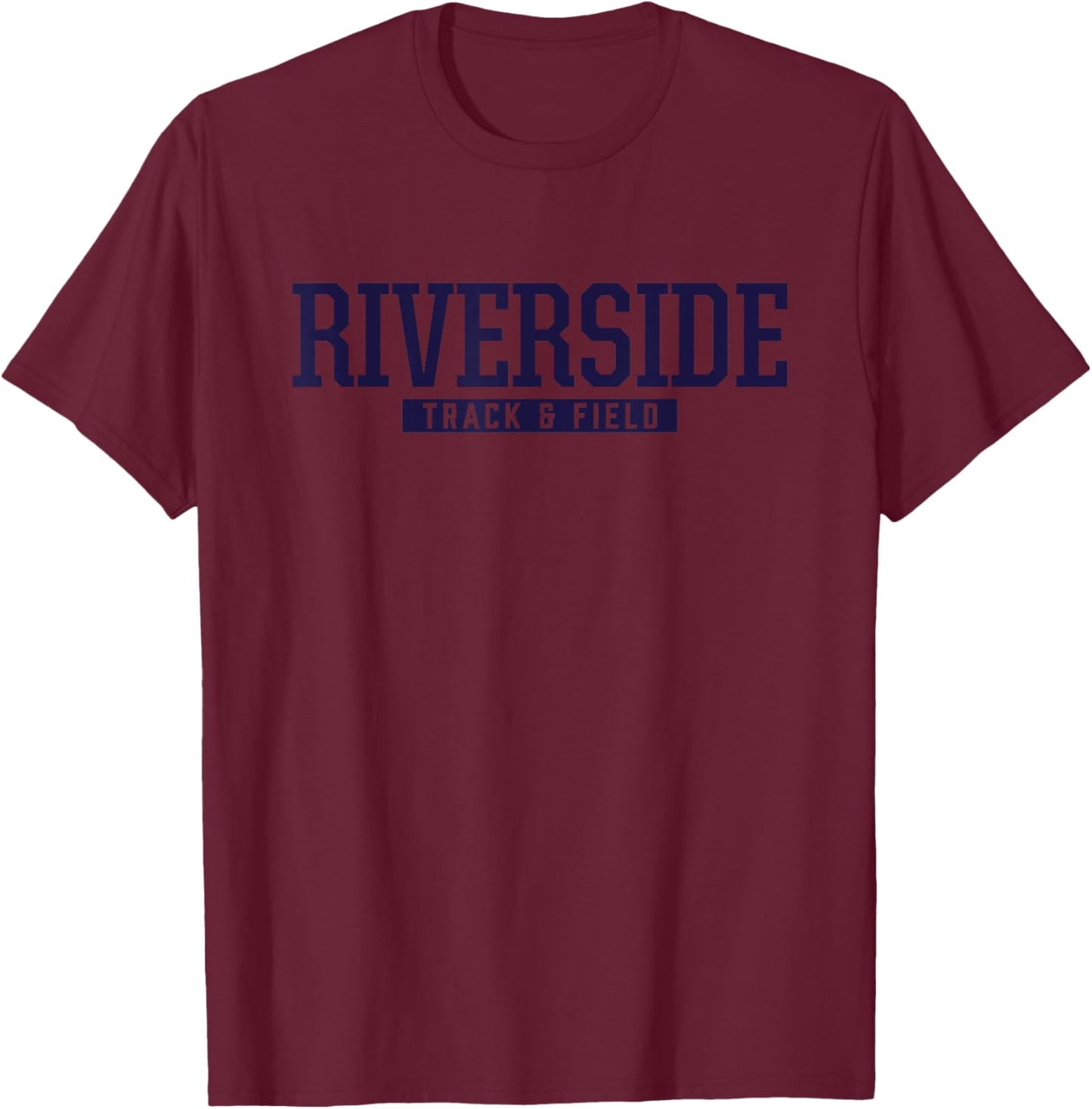 Riverside High School Track & Field T-Shirt - T-Shirt | Maroon