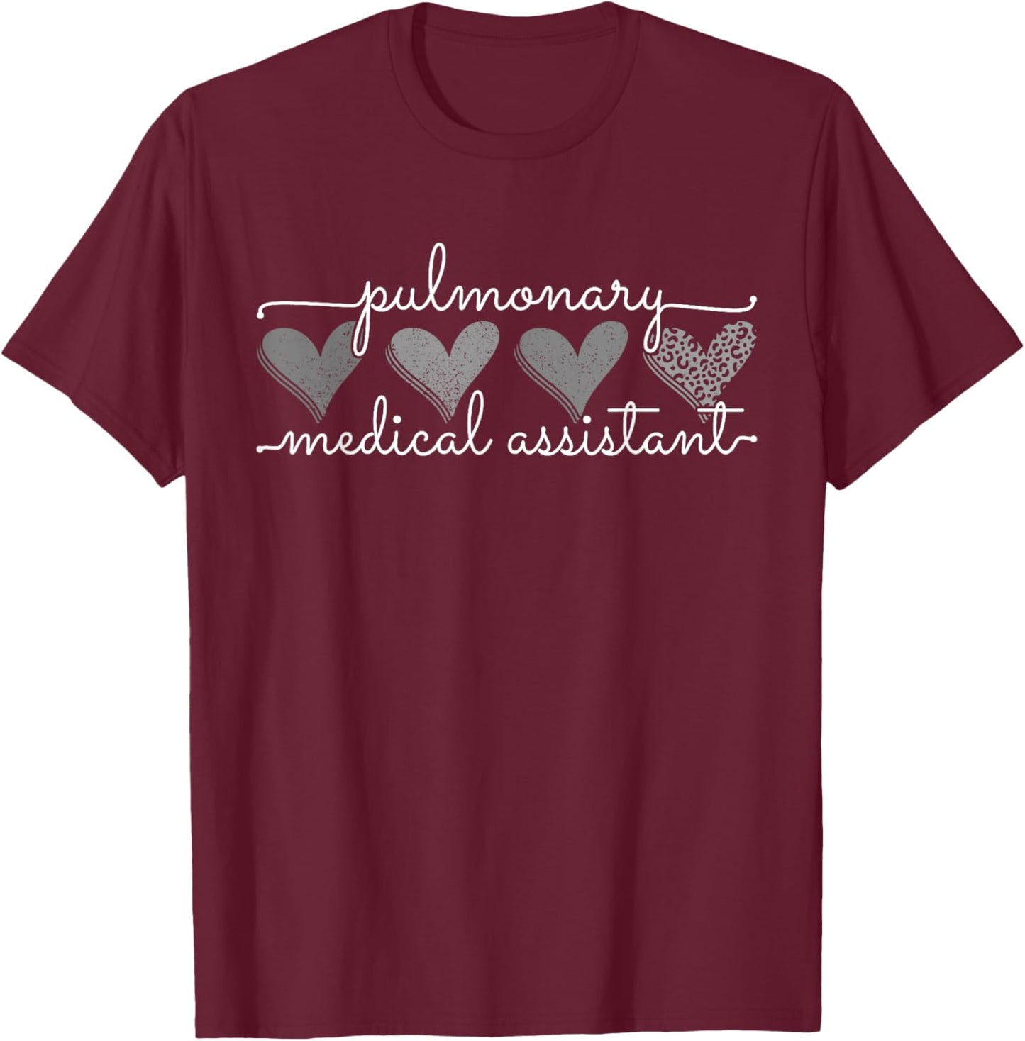 Pulmonary Medical Assistant Hypertension Medicine Nurse T-Shirt - T-Shirt | Maroon
