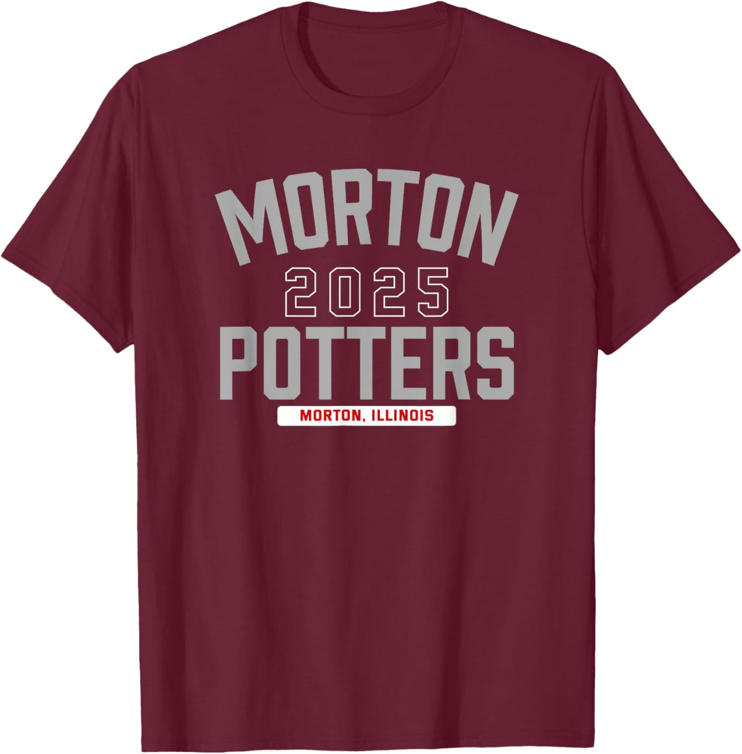 Morton Potters Morton, Illinois 2025 T-Shirt - T-Shirt | Maroon