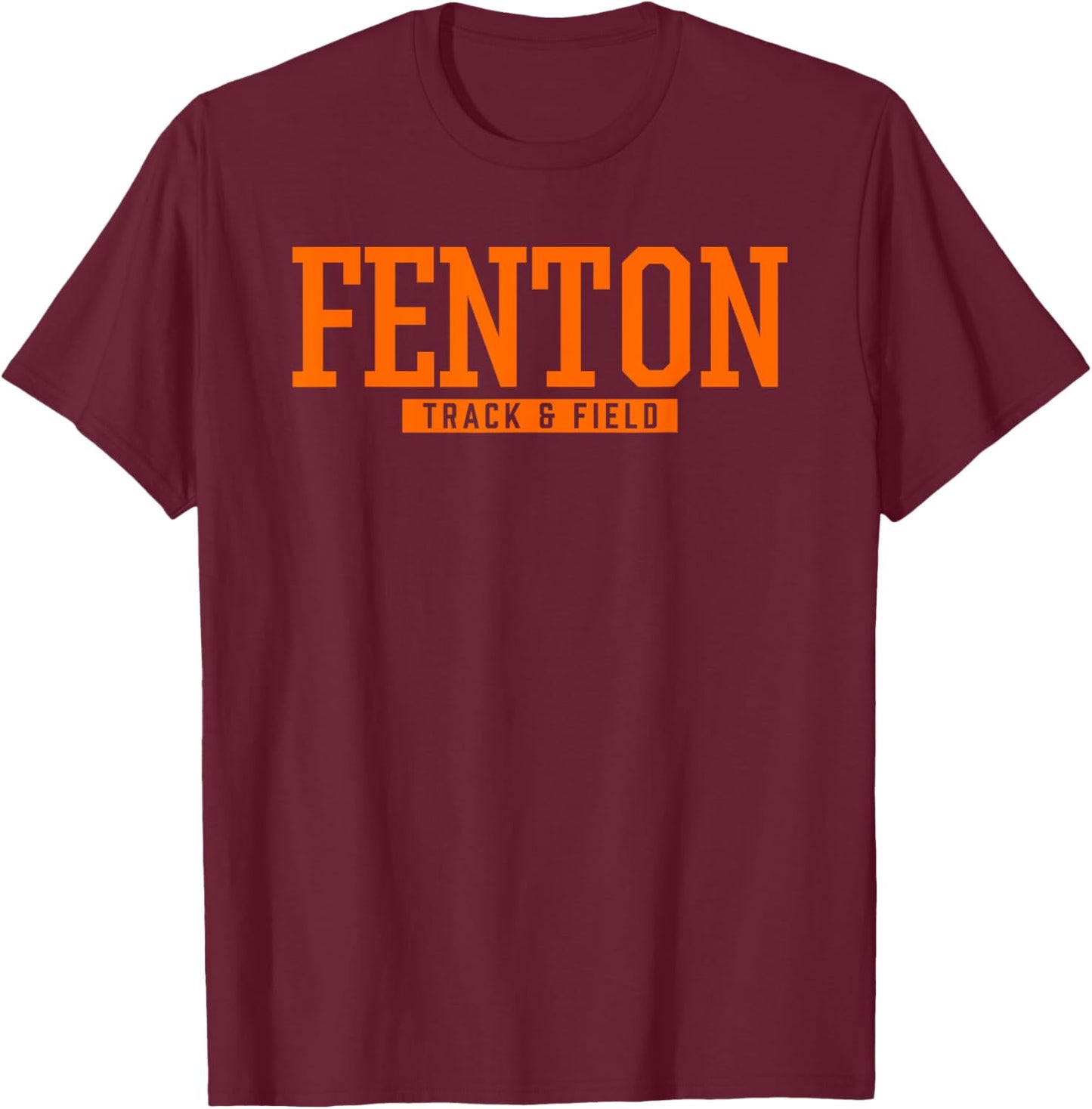 Fenton High School Track & Field T-Shirt - T-Shirt | Maroon
