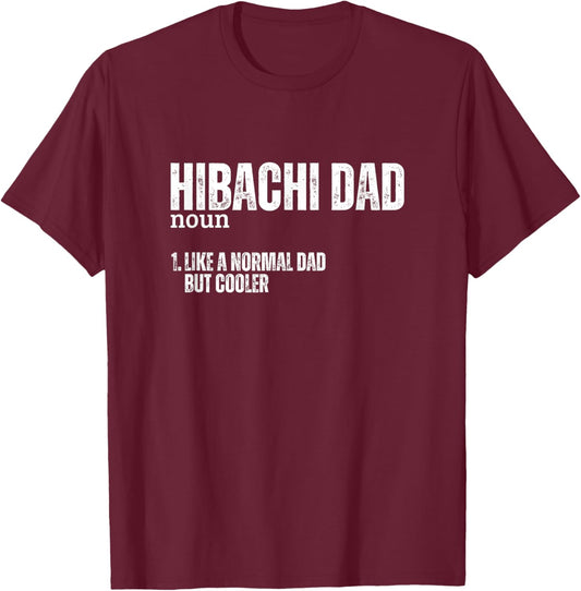 Hibachi Dad Definition Funny Father Japanese Hibachi T-Shirt - T-Shirt | Maroon